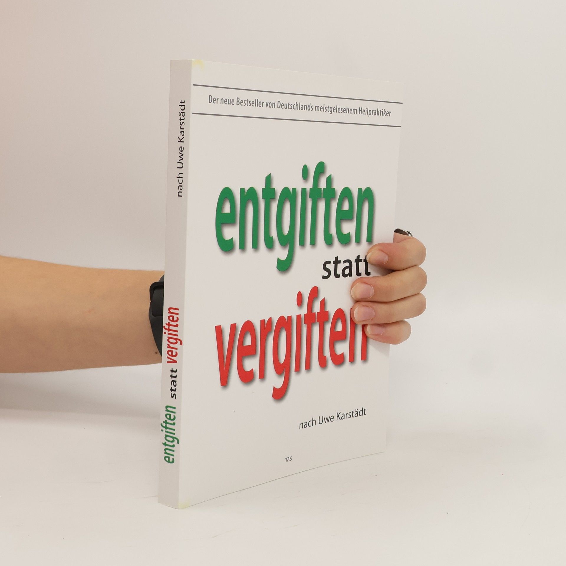 Entgiften statt vergiften