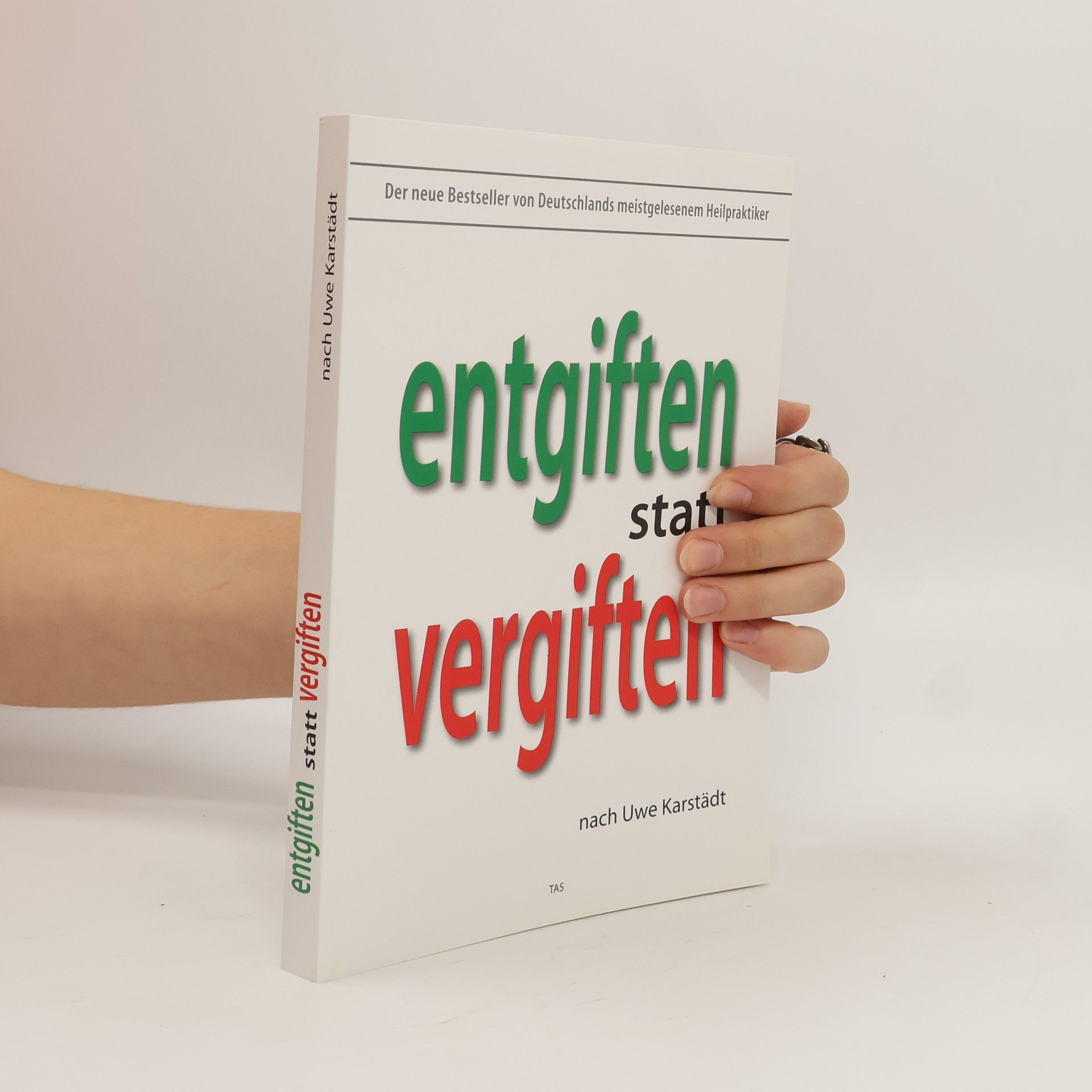 Entgiften statt vergiften