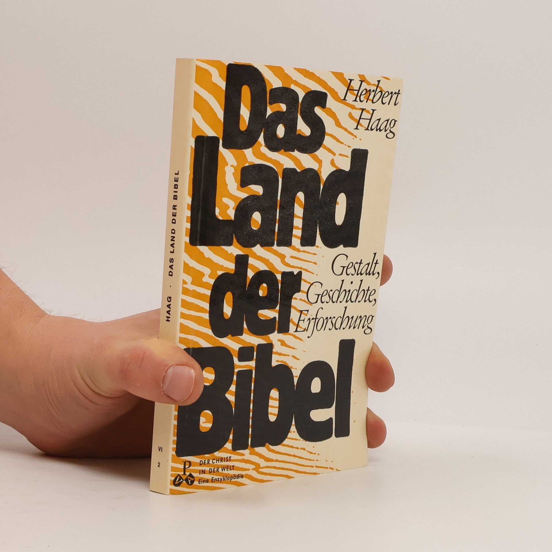 Herbert Haag Das Land der Bibel. Gestalt, Geschichte, Erforschung