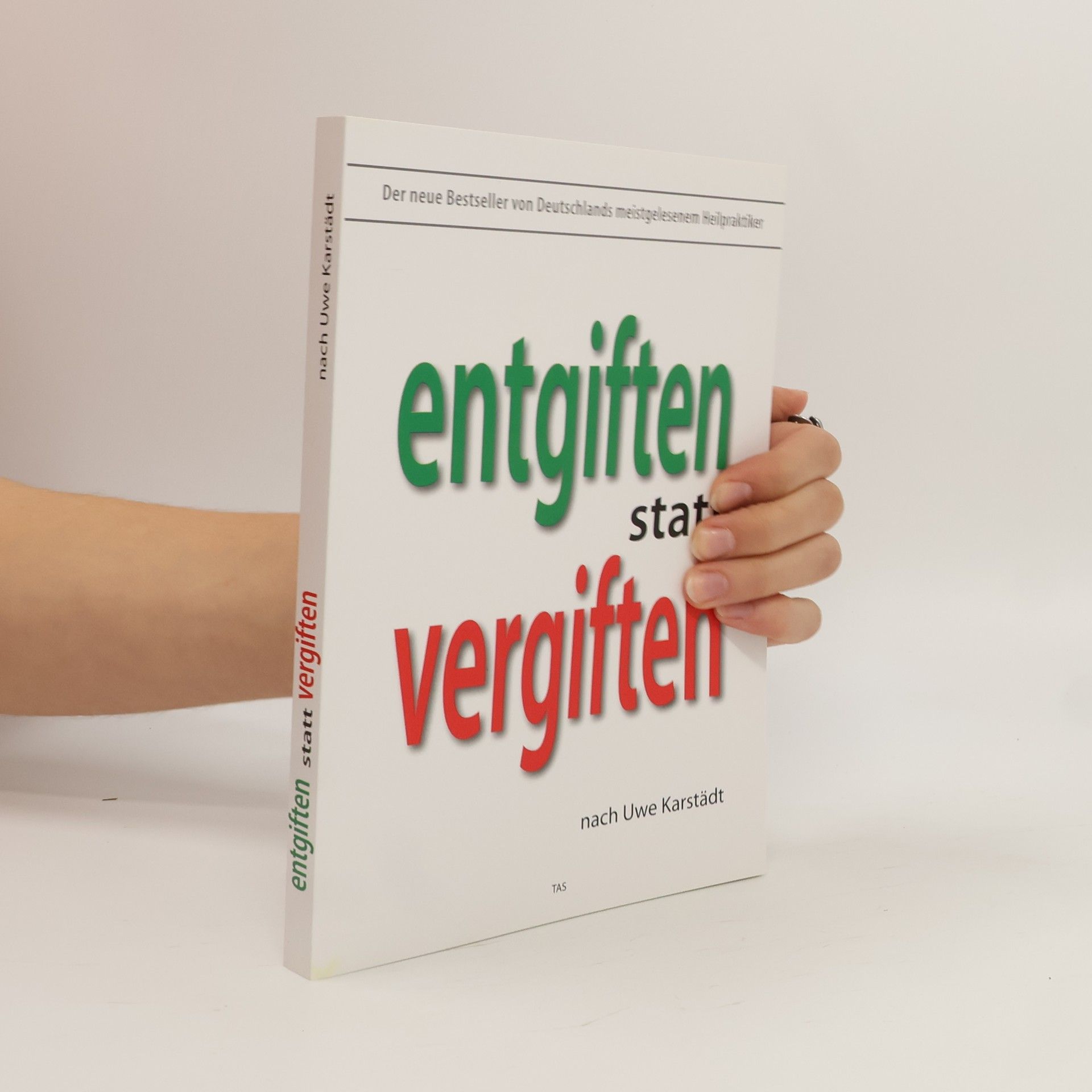 Entgiften statt vergiften