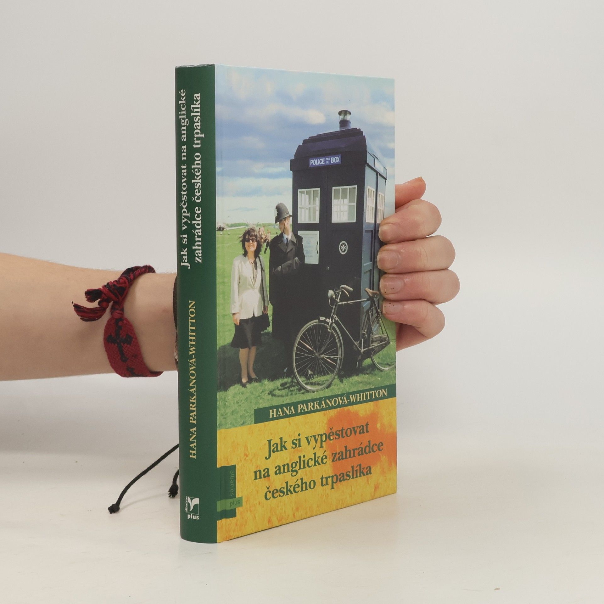 Hana Parkánová-Whitton Jak si vypěstovat na anglické zahrádce českého trpaslíka