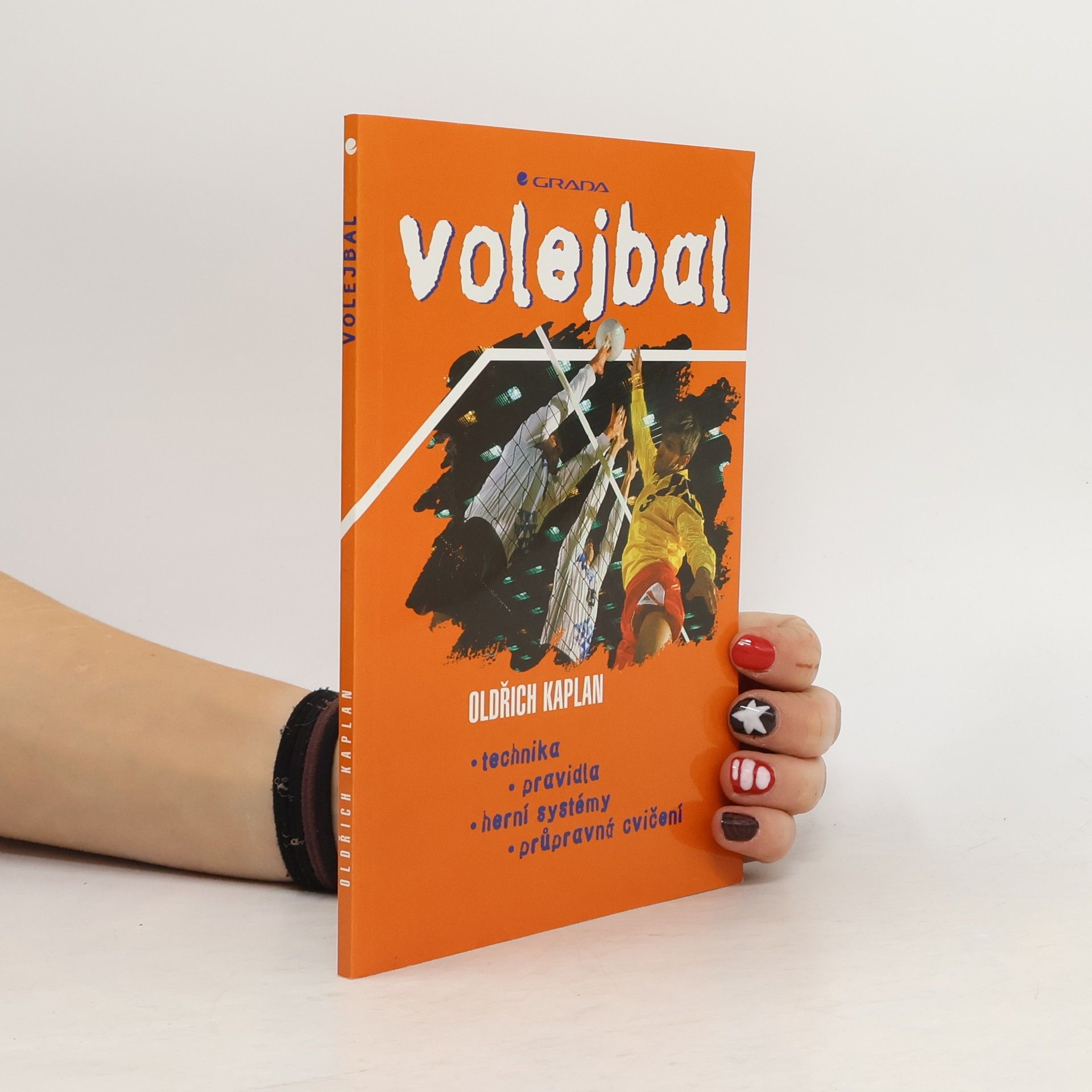 Oldřich Kaplan Volejbal. Technika, pravidla, herní systémy, průpravná cvičení