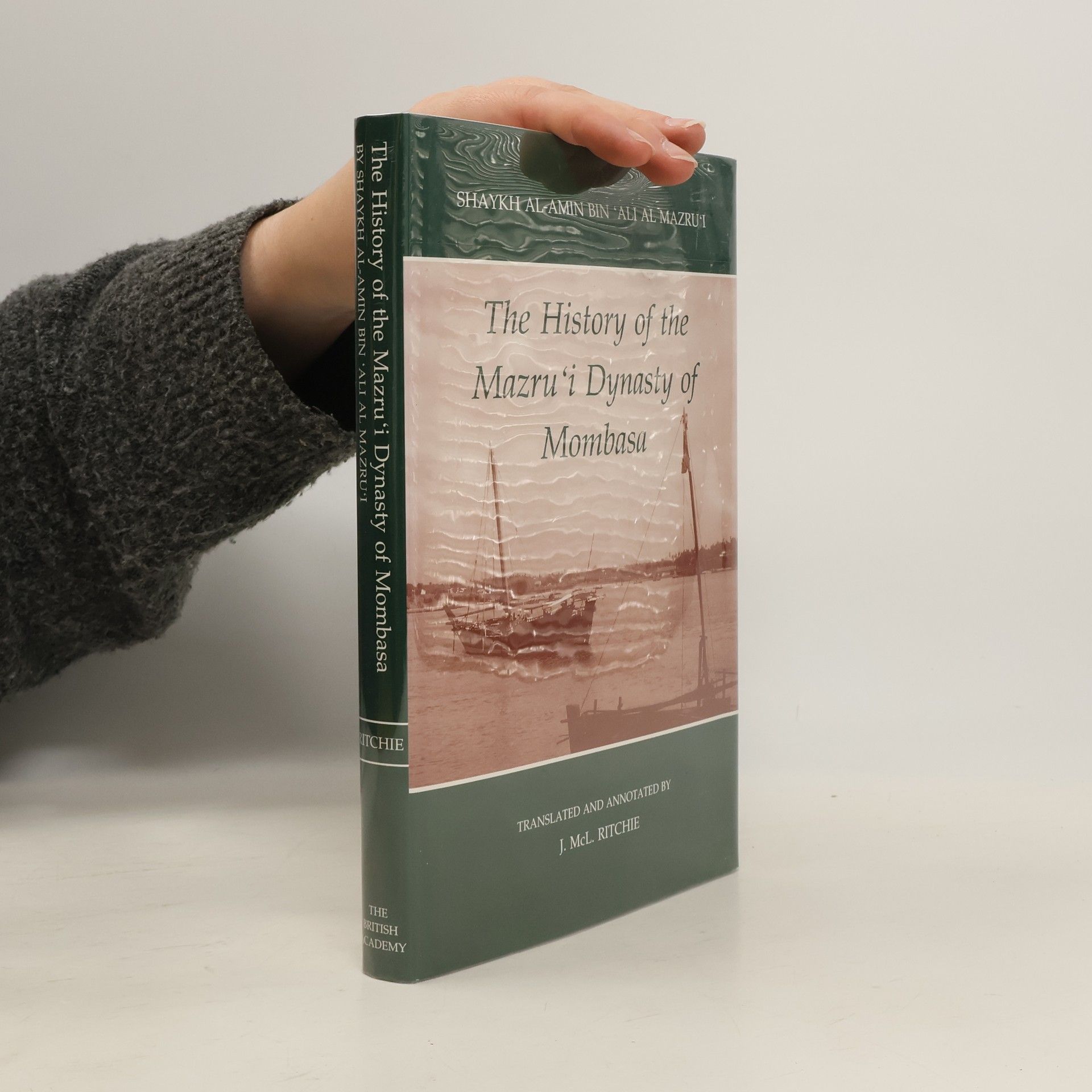 Shaykh Al-Amin bin 'Ali Al Mazru'i The History of the Mazru'i Dynasty of Mombasa