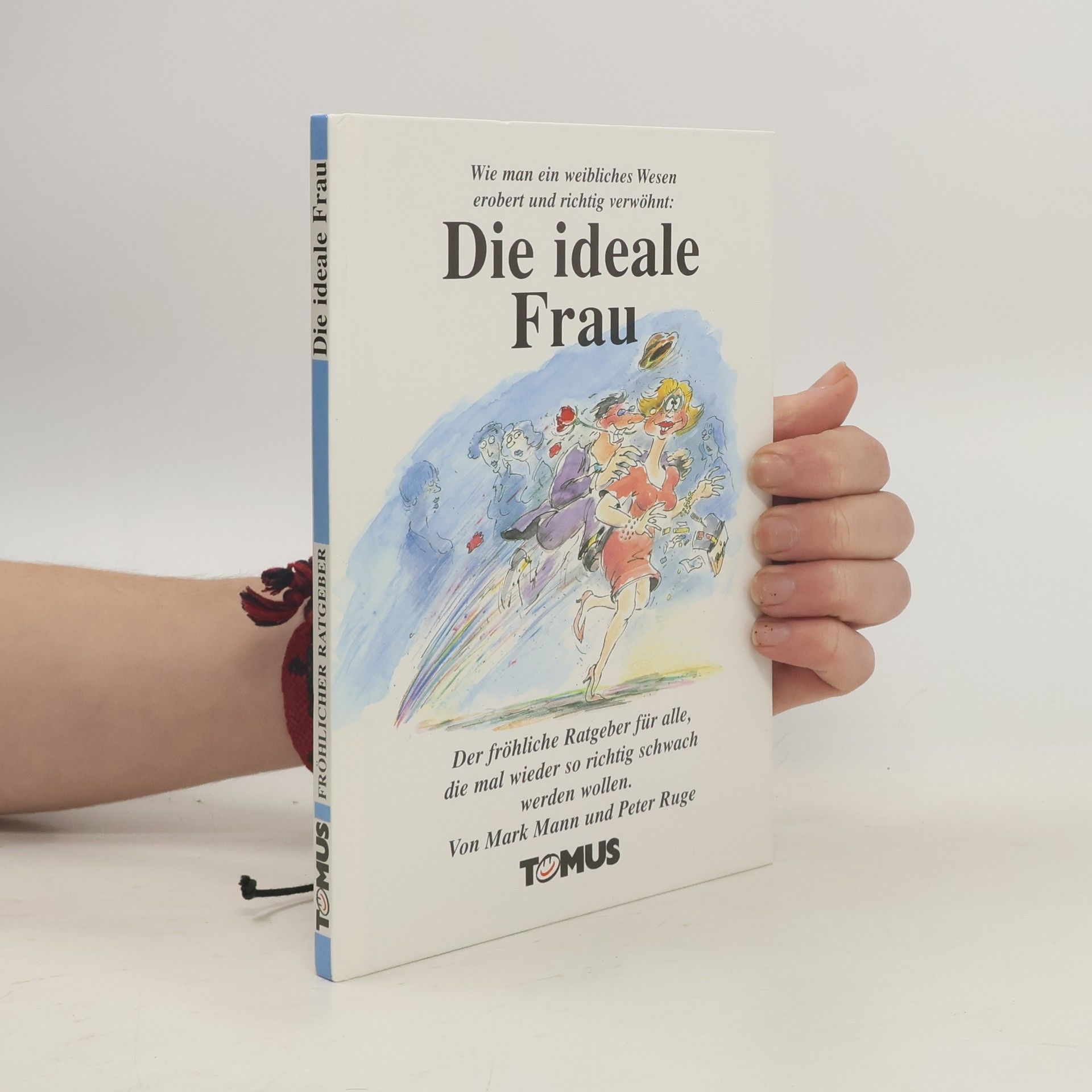 Wie man ein weibliches Wesen erobert und richtig verwöhnt: Die ideale Frau