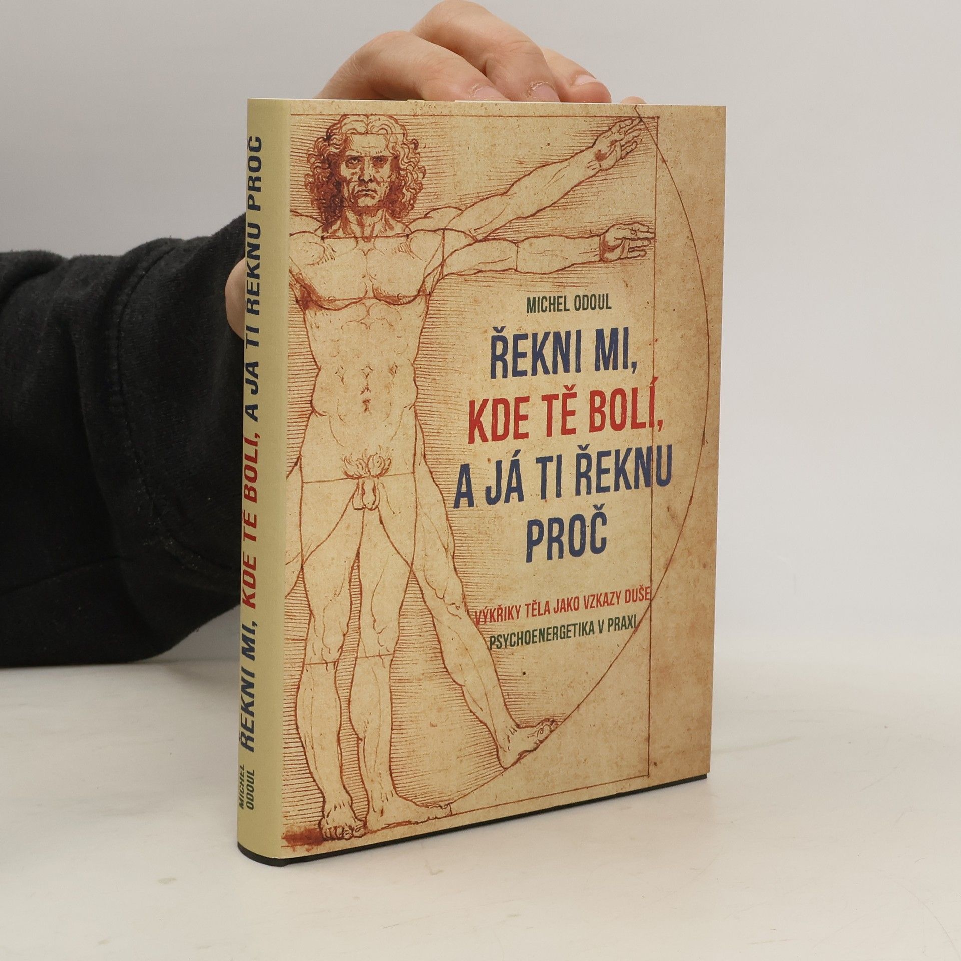 Michel Odoul Řekni mi, kde tě bolí, a já ti řeknu proč