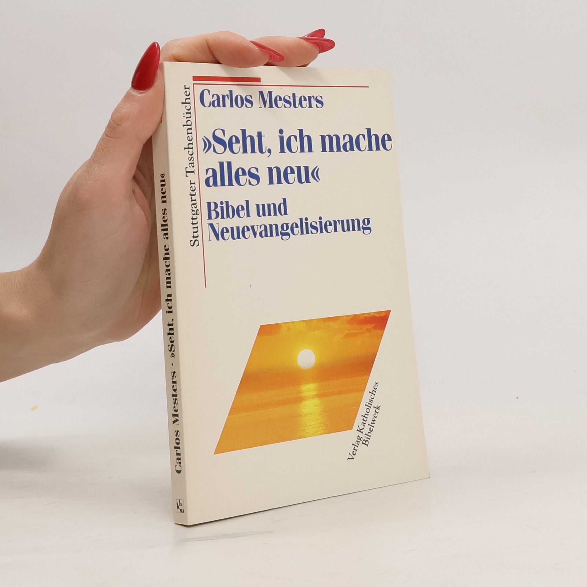 Carlos Mesters Seht, ich mache alles neu