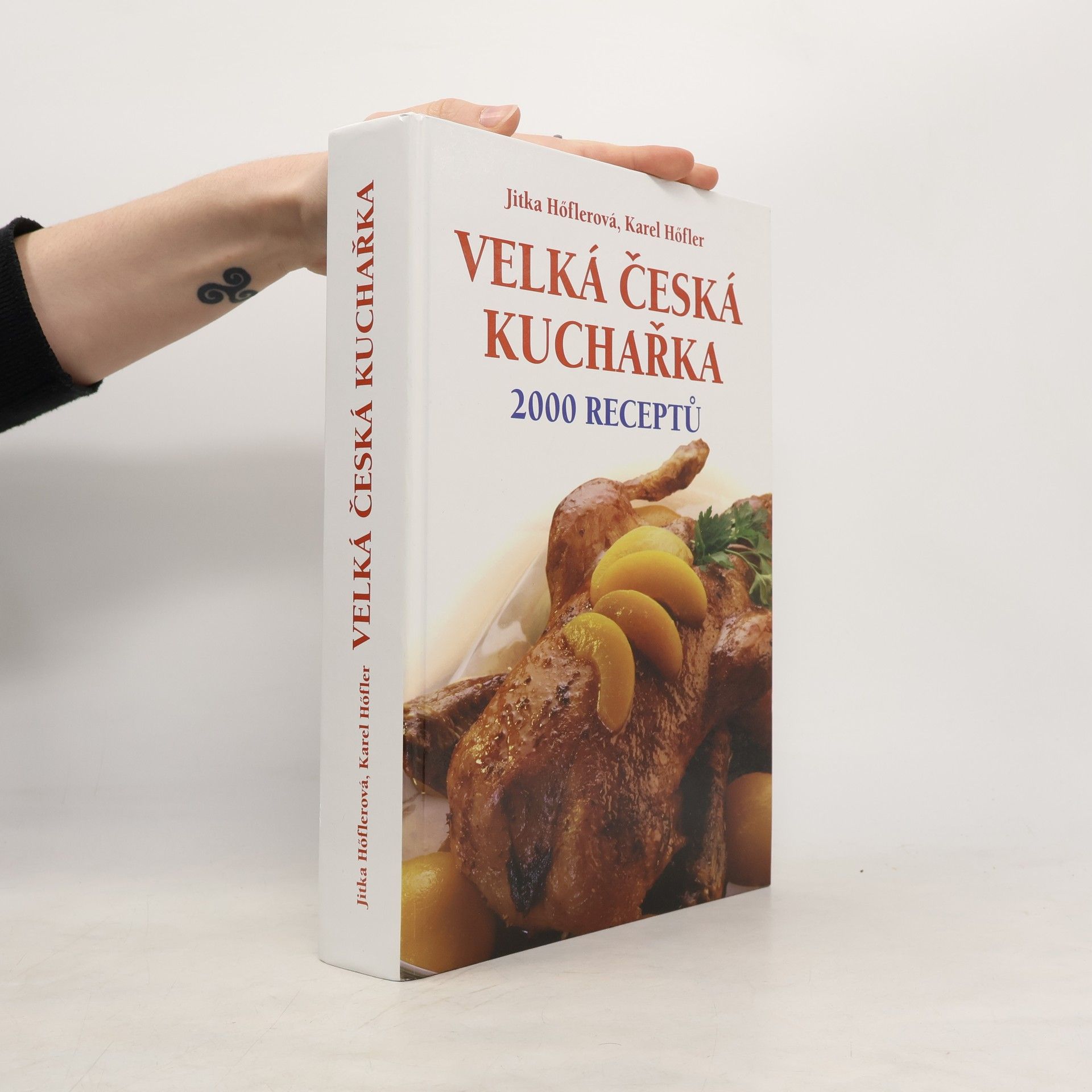 Jitka Höflerová Velká česká kuchařka. 2000 receptů