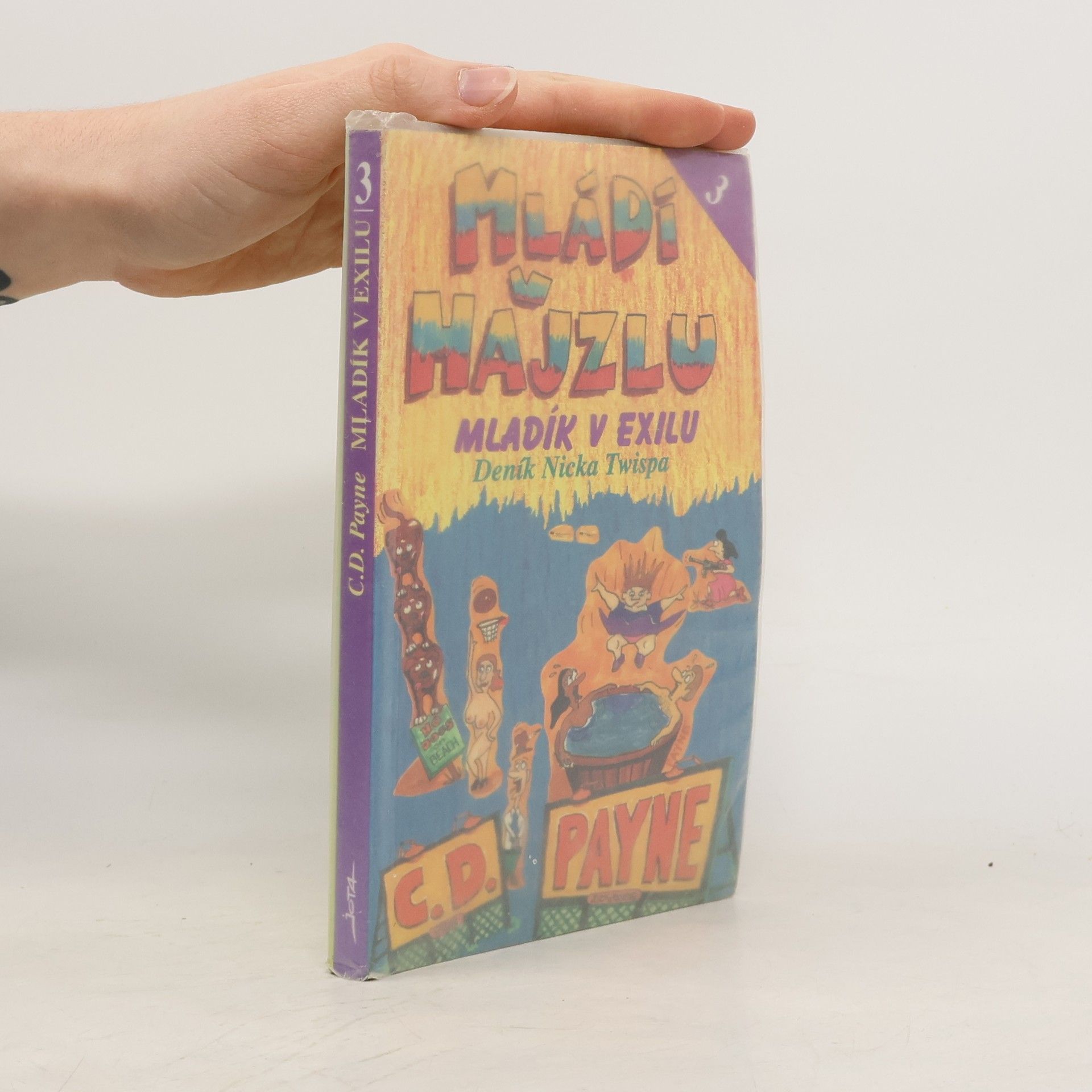 C. D. Payne Mládí v hajzlu 3. Mladík v exilu