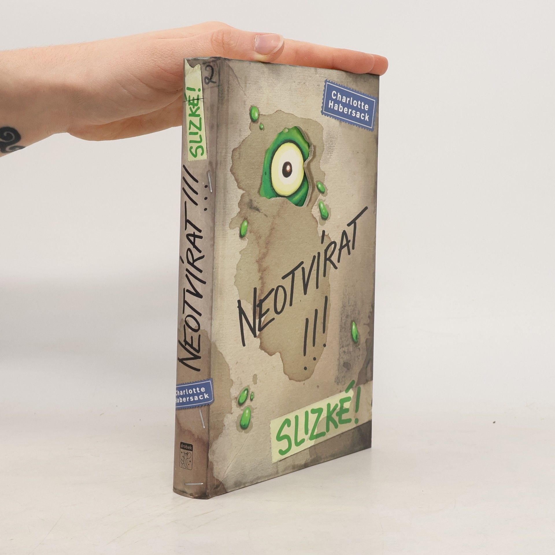 Charlotte Habersack Neotvírat!!!. Slizké!