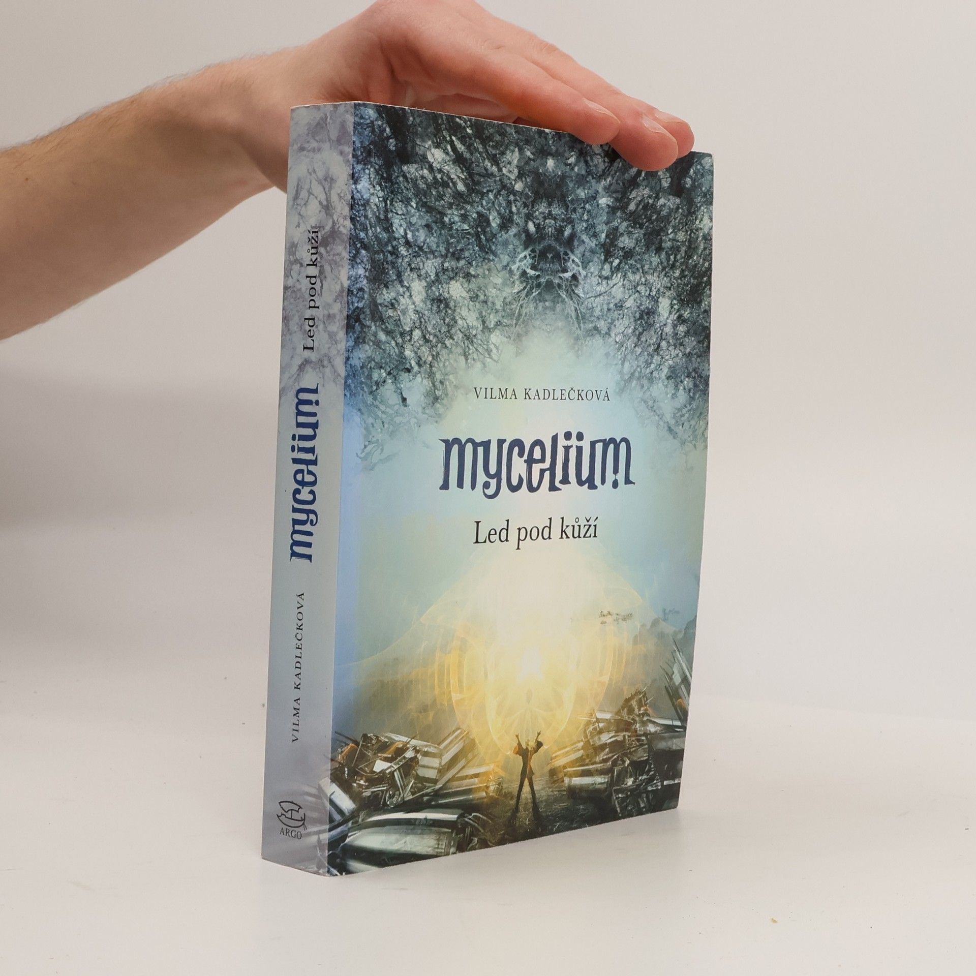 Vilma Kadlečková Mycelium. Led pod kůží
