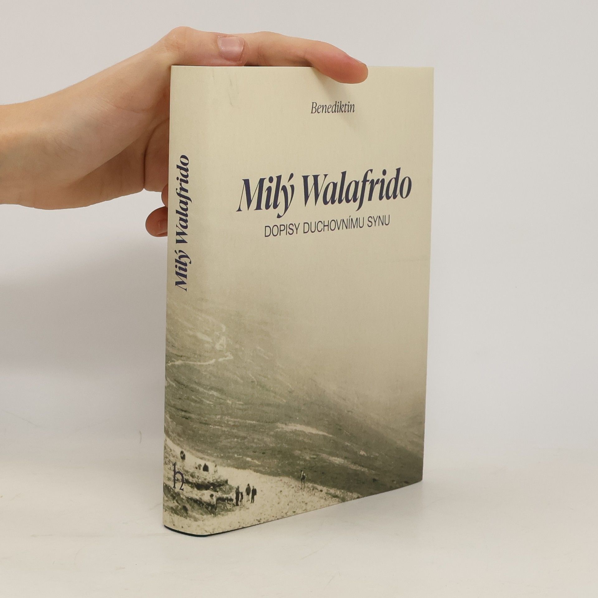 Benedictine monk Milý Walafrido. Dopisy duchovnímu synu