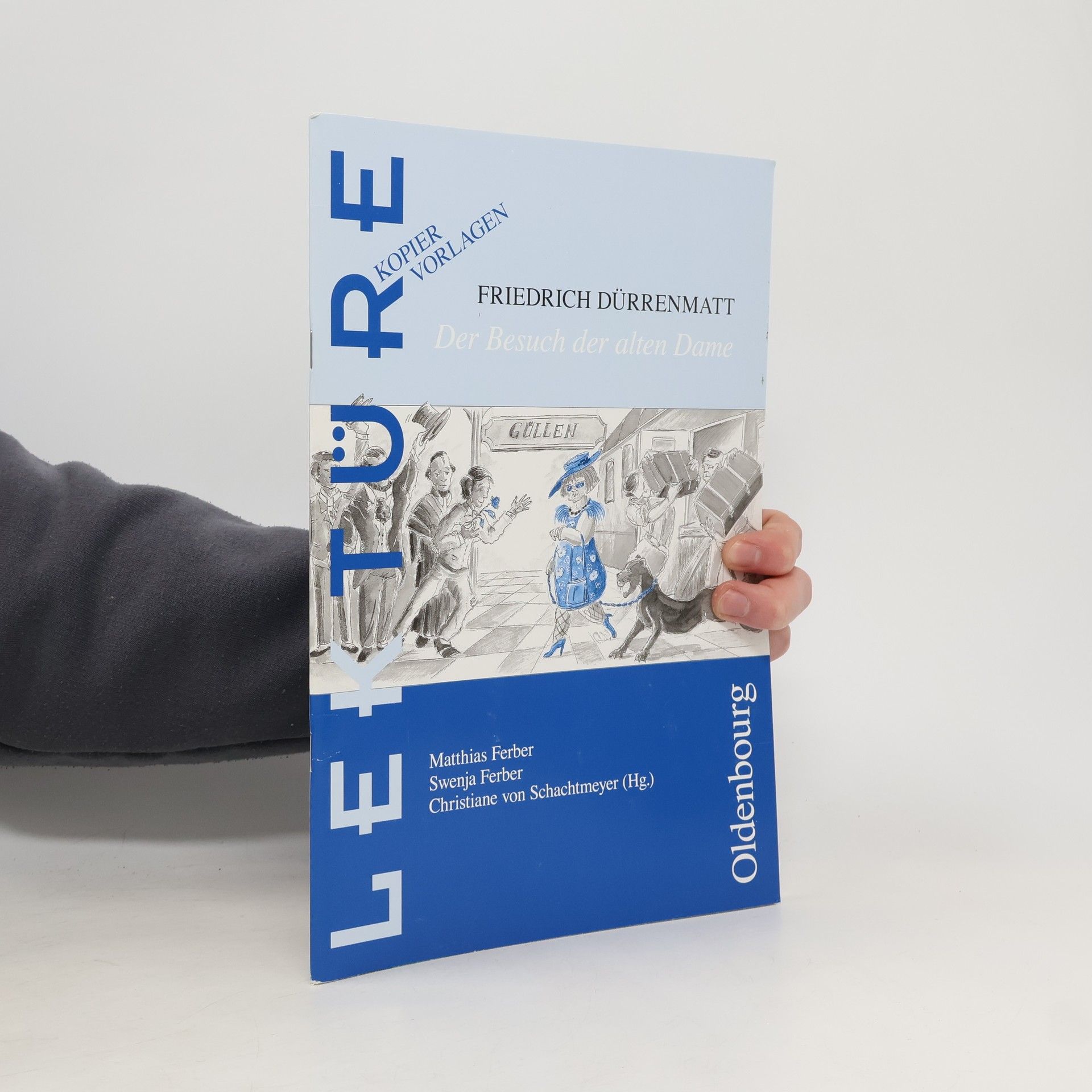 Swenja Ferber Lektüre Kopiervorlagen: Friedrich Dürrenmatt, Der Besuch der alten Dame