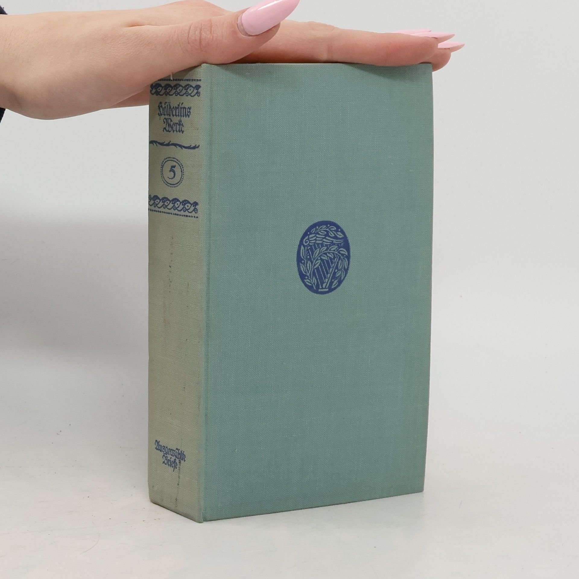 Wilhelm Böhm Hölderlins Gesammelte Werke. Band V