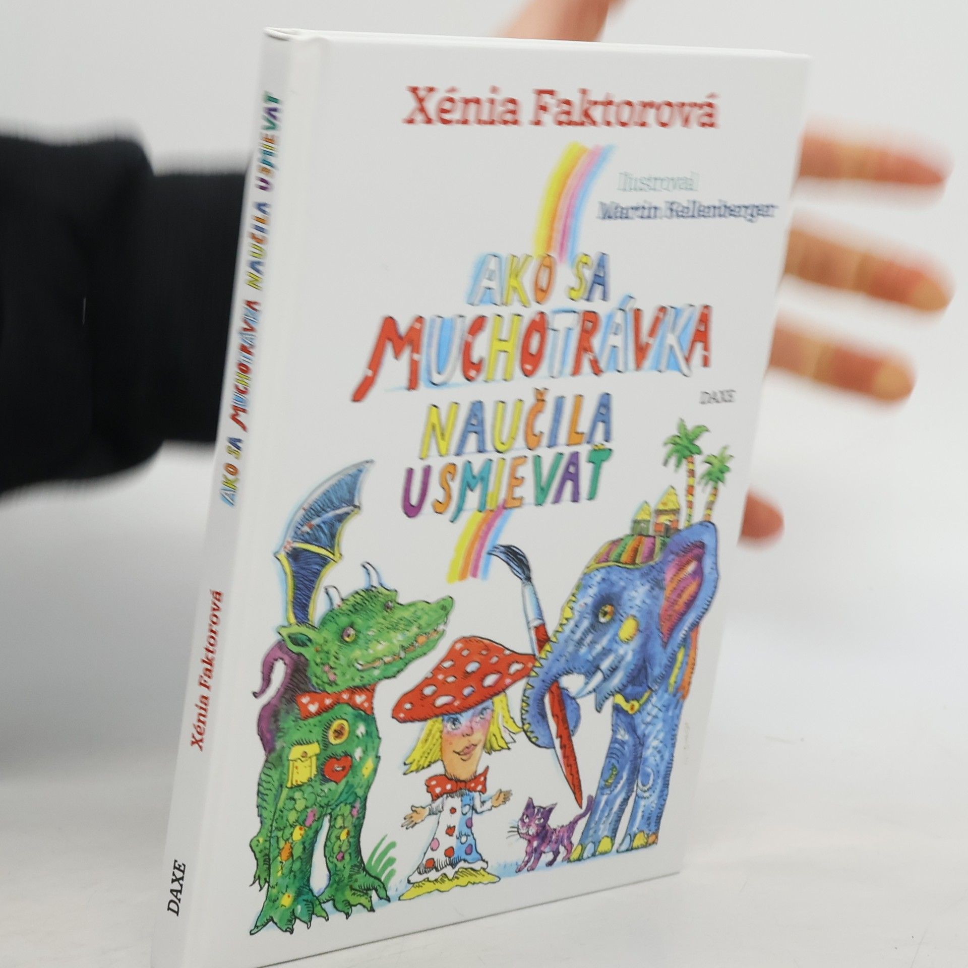 Xénia Faktorová Ako sa muchotrávka naučila usmievať