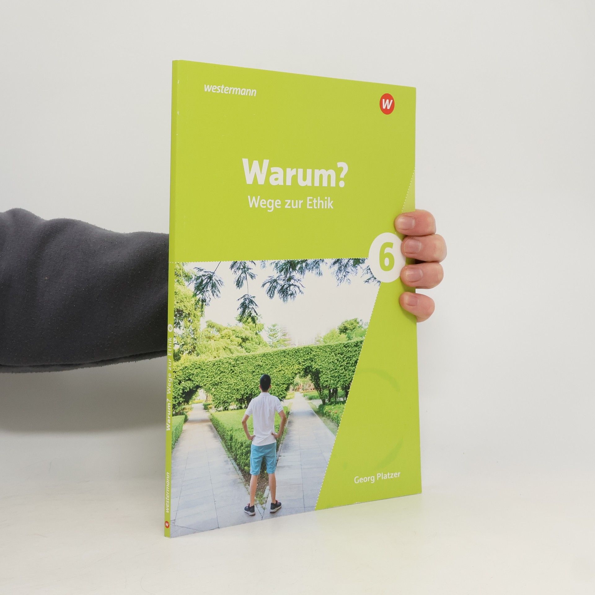 Georg Platzer Warum? 6. Wege zur Ethik