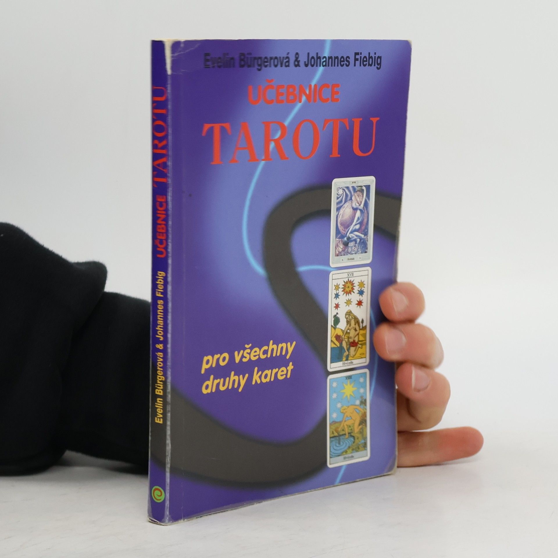 Evelin Bürger Učebnice Tarotu: Pro všechny druhy karet