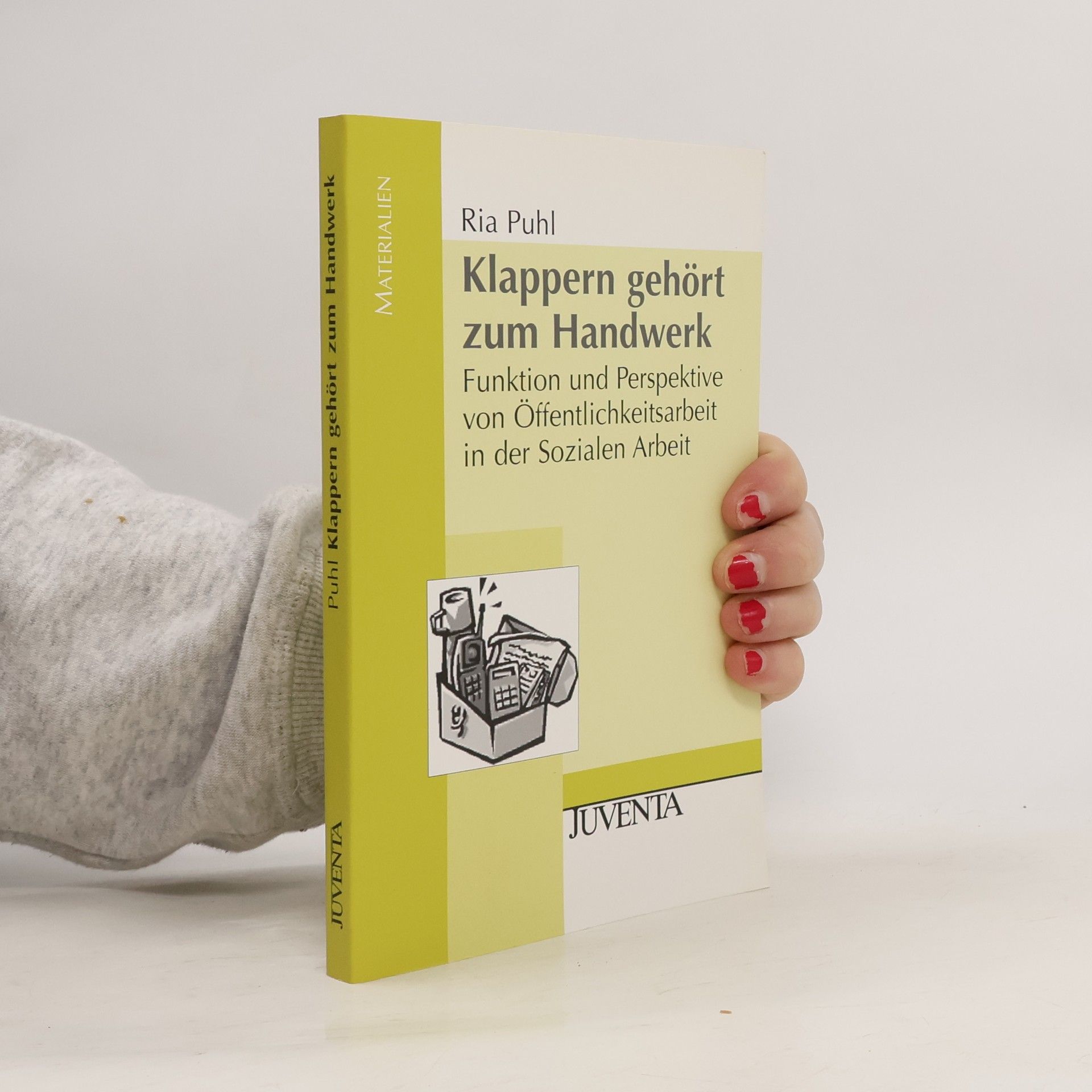 Ria Puhl Materialien: Klappern gehört zum Handwerk