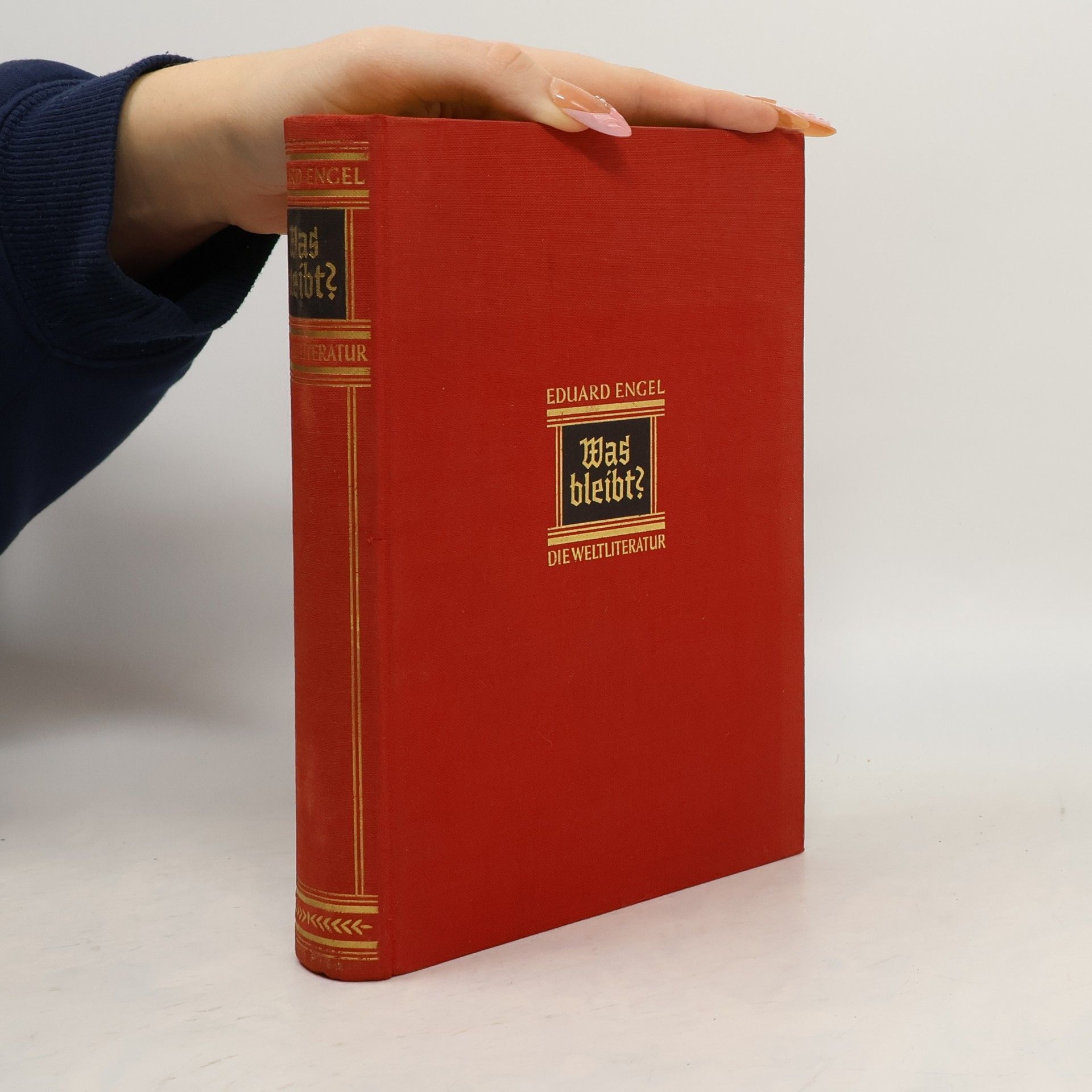 Eduard Engel Was bleibt? Die Weltliteratur