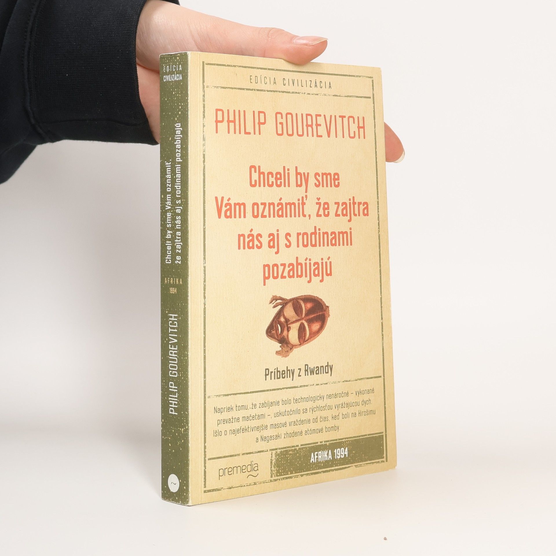 Philip Gourevitch Chceli by sme Vám oznámiť, že zajtra nás aj s rodinami pozabíjajú