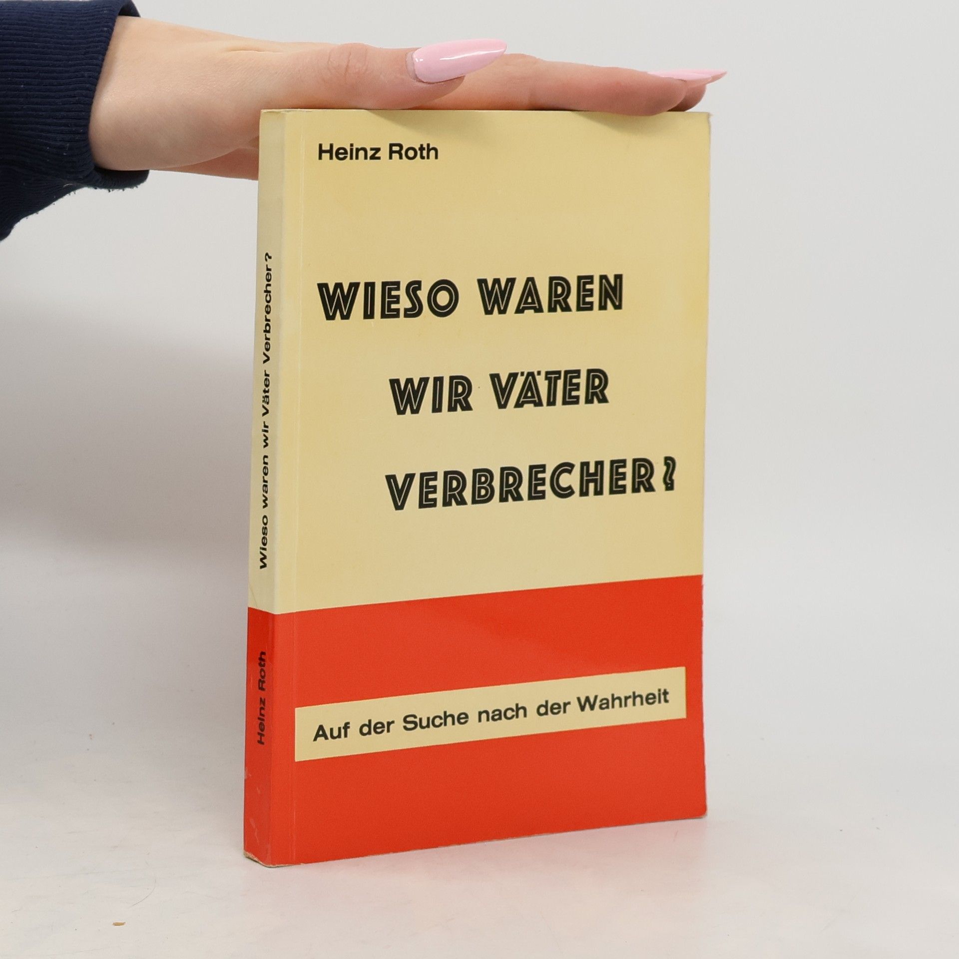 Wieso waren wir Väter Verbrecher?