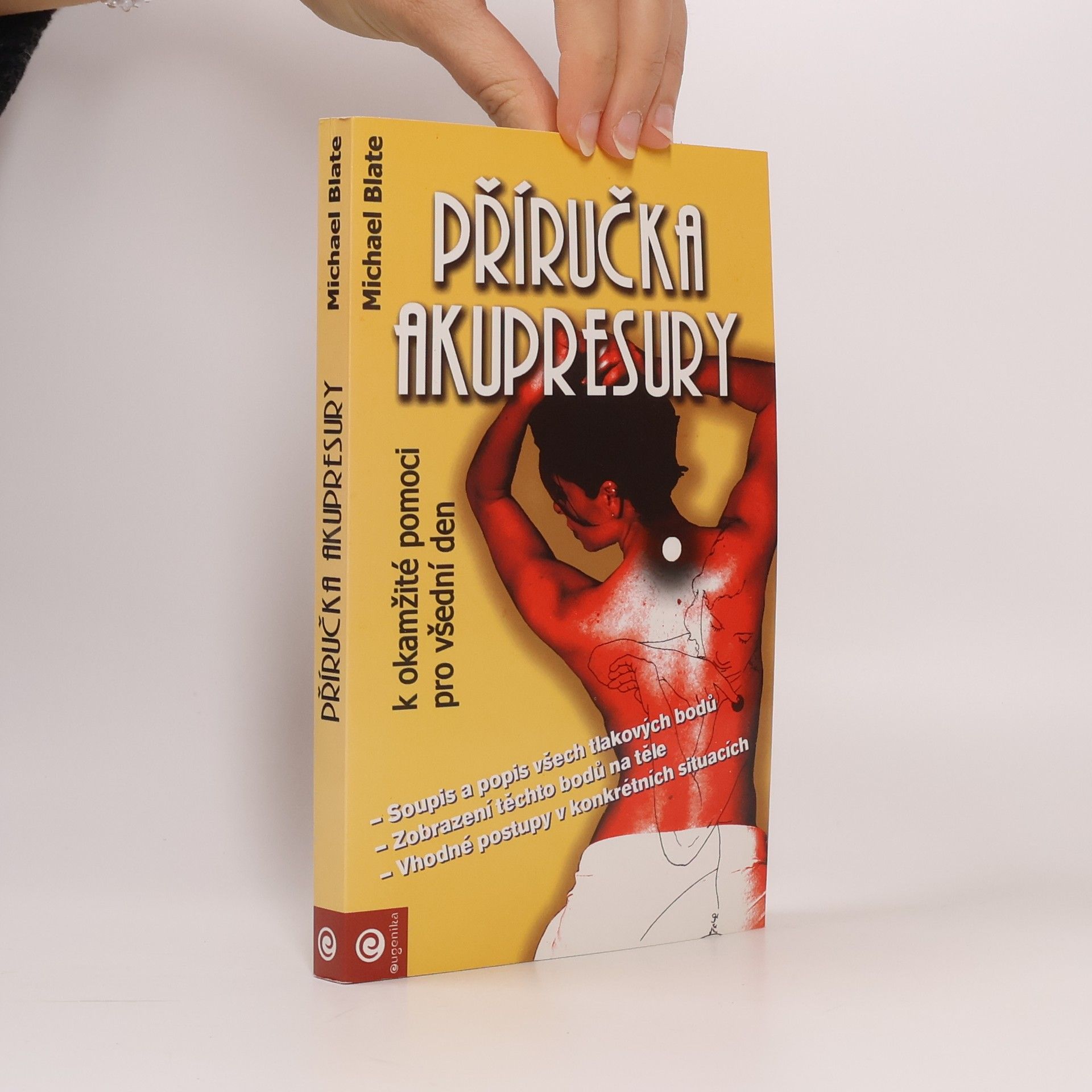Michael Blate Příručka akupresury k okamžité pomoci pro všední den