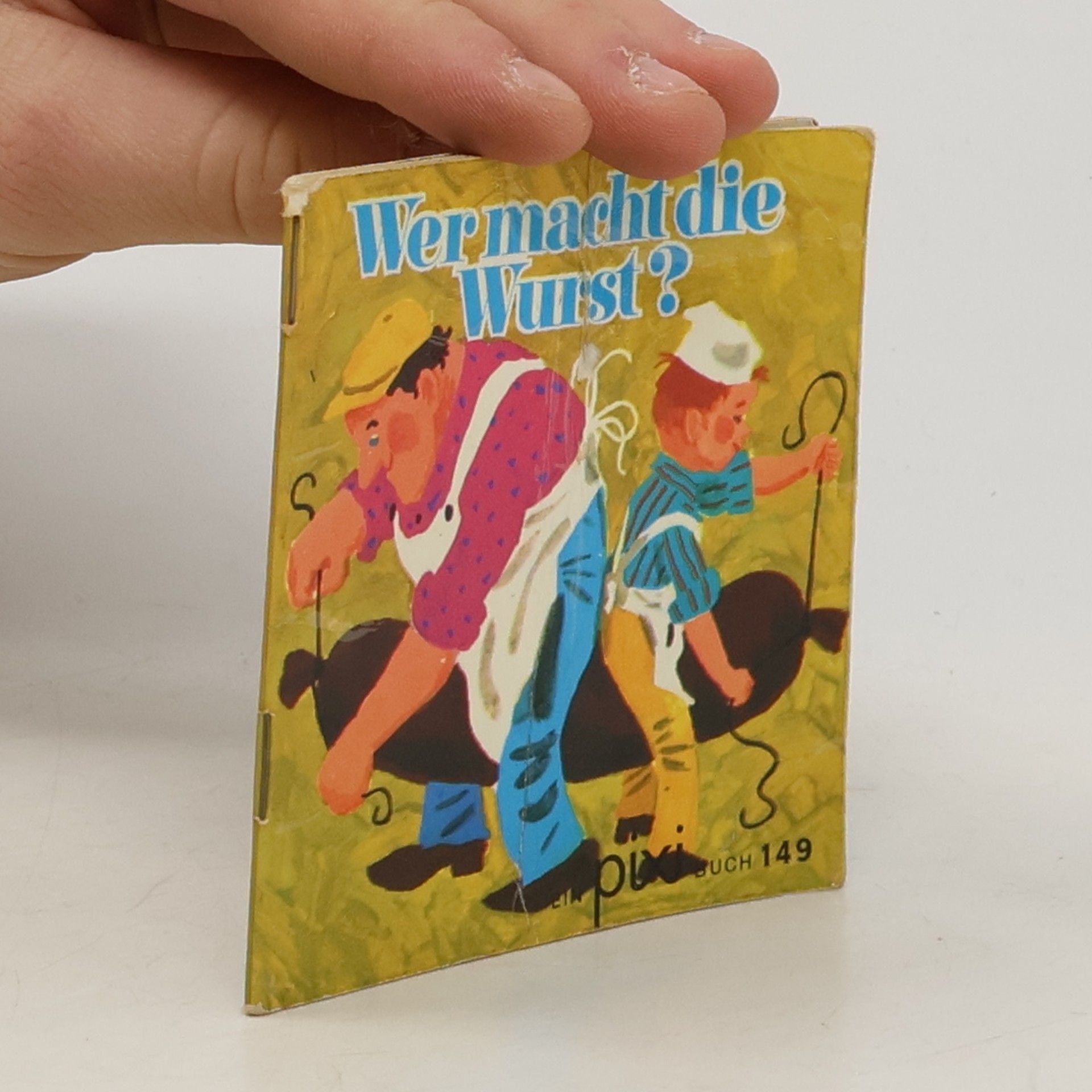 AA.VV. Pixi Buch 149. Wer macht die Wurst?