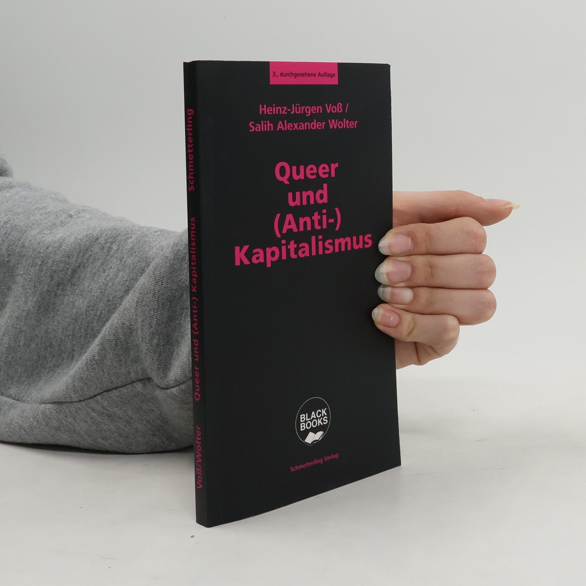 Heinz-Jürgen Voß Queer und (Anti-)Kapitalismus - 3., durchgesehene Auflage