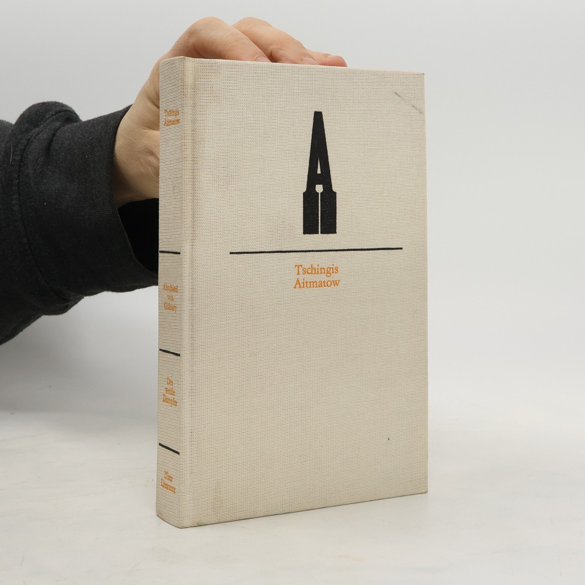 Chinghiz Aitmatov Abschied von Gülsary. Der weiße Dampfer. Über Literatur