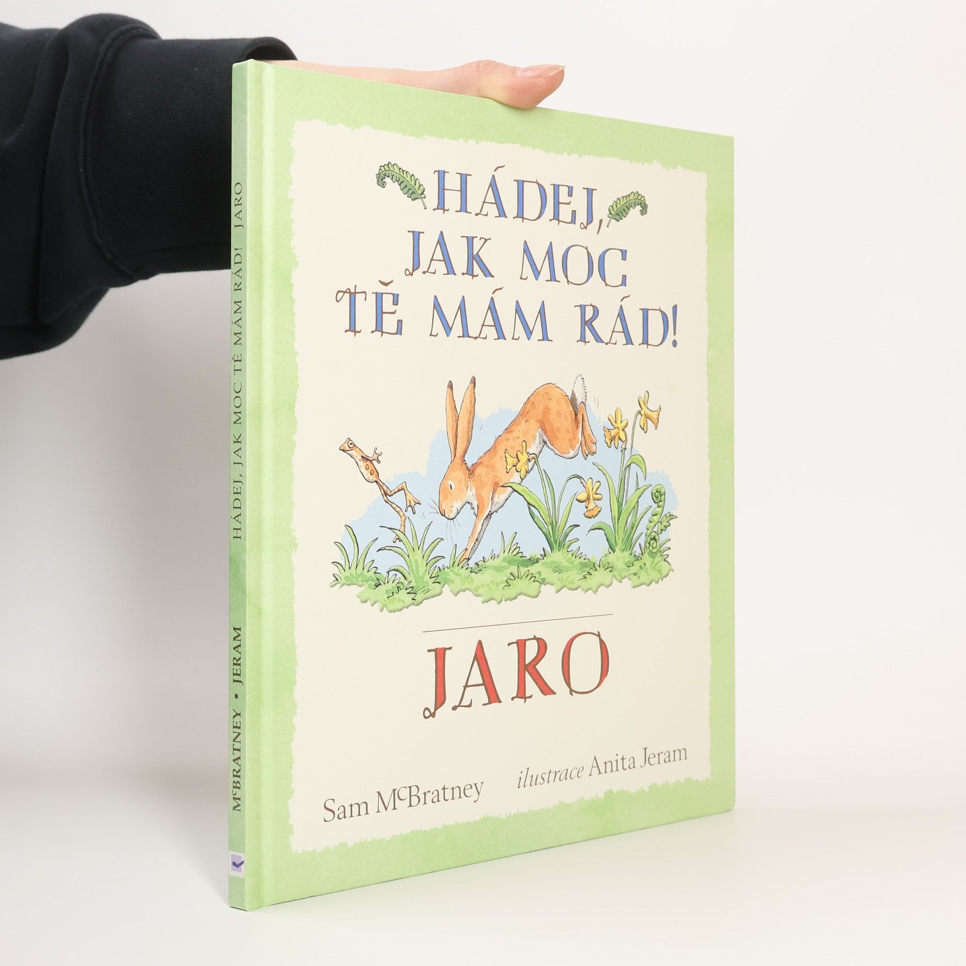 Sam MacBratney Hádej, jak moc tě mám rád! Jaro