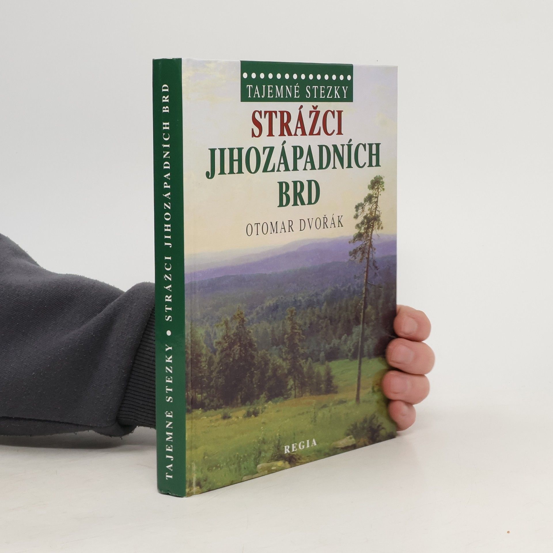 Otomar Dvořák Strážci jihozápadních Brd