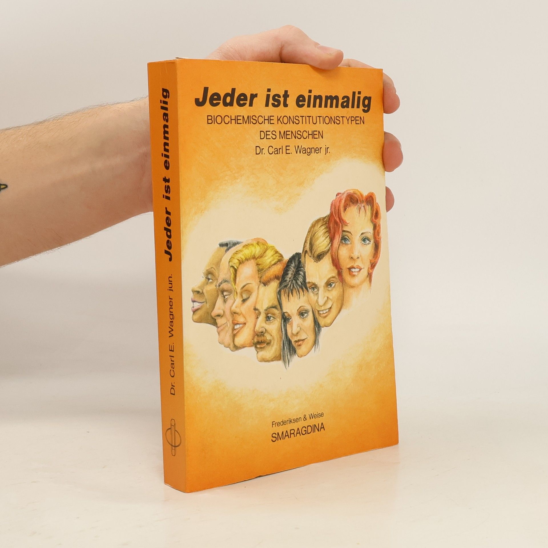 Carl E. Wagner Jr. Jeder ist einmalig