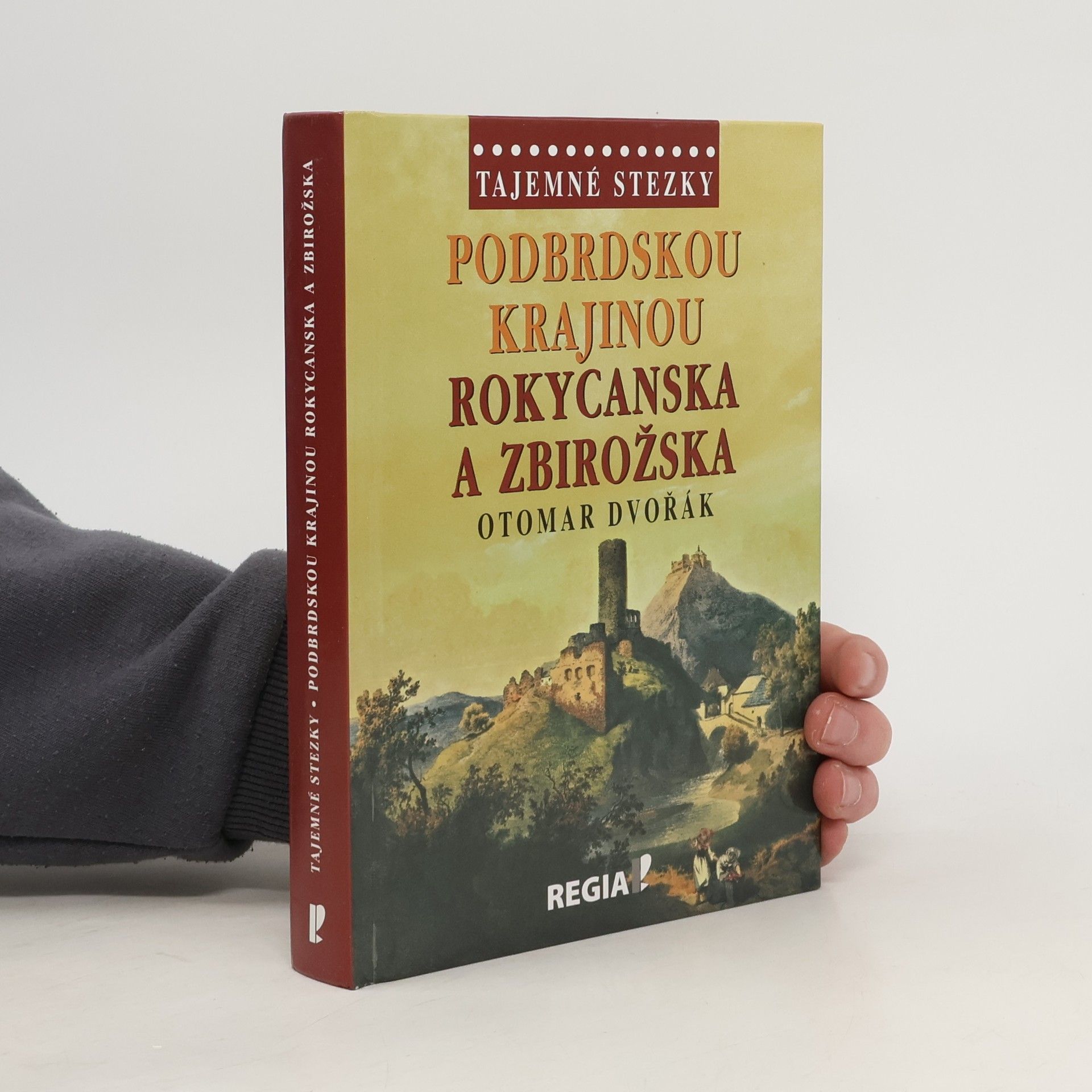 Otomar Dvořák Podbrdskou krajinou Rokycanska a Zbirožska