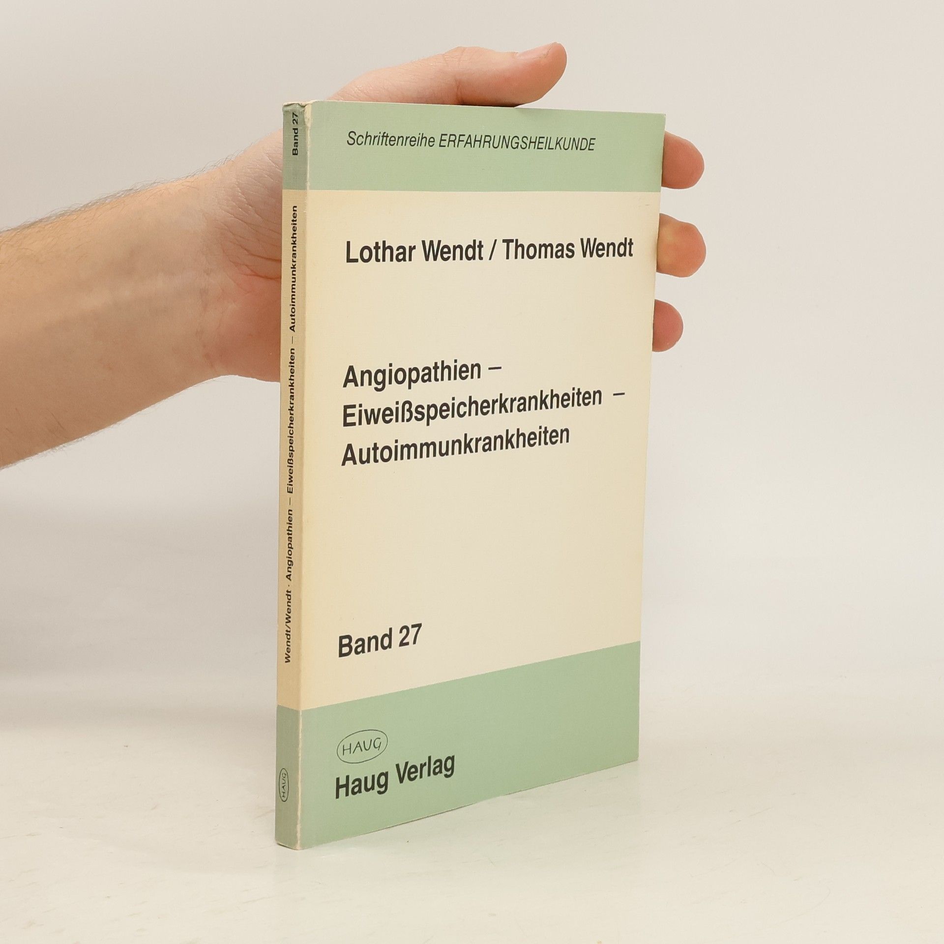 Lothar Wendt Angiopathien, Eiweißspeicherkrankheiten, Autoimmunkrankheiten