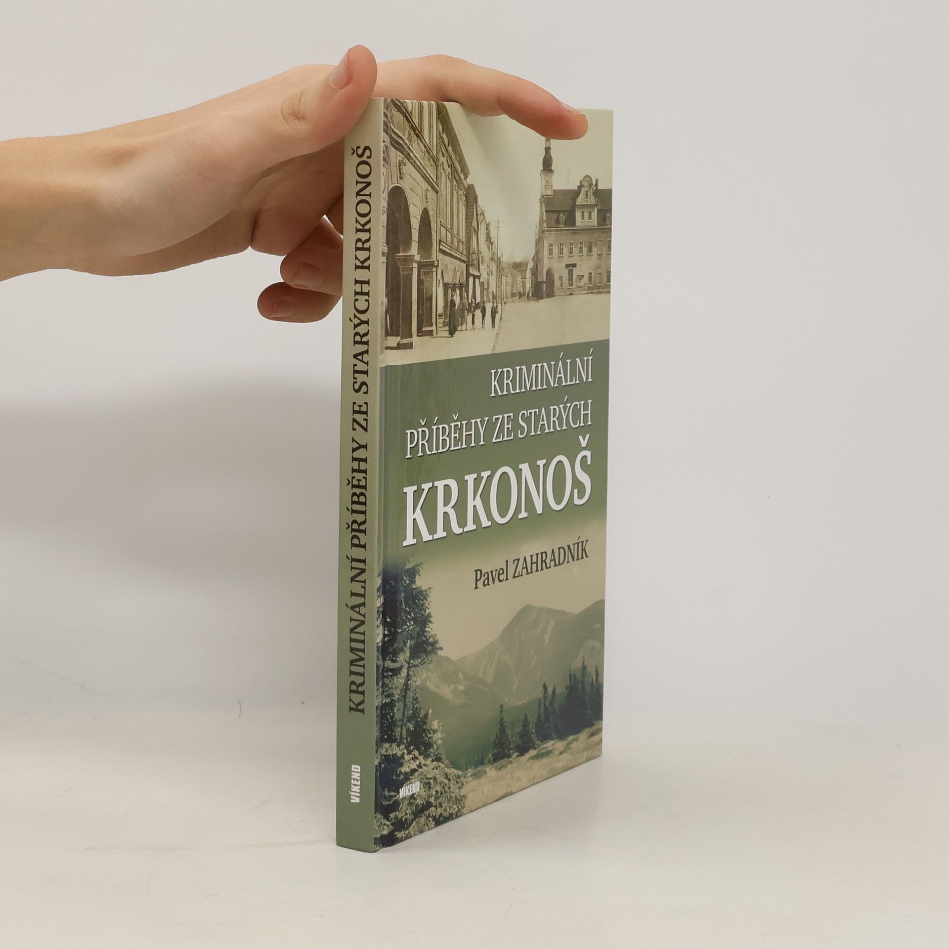 Pavel Zahradník Kriminální příběhy ze starých Krkonoš