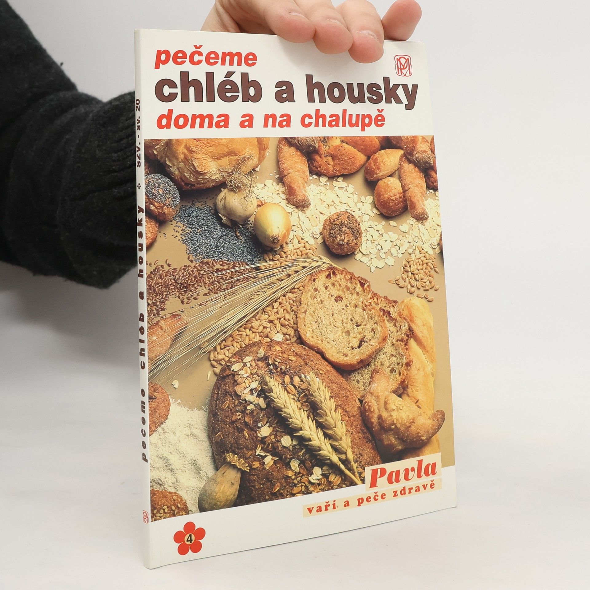 Mária Čermáková Pečeme chléb a housky doma a na chalupě : osvědčené recepty na domácí chléb a chlebové pochoutky