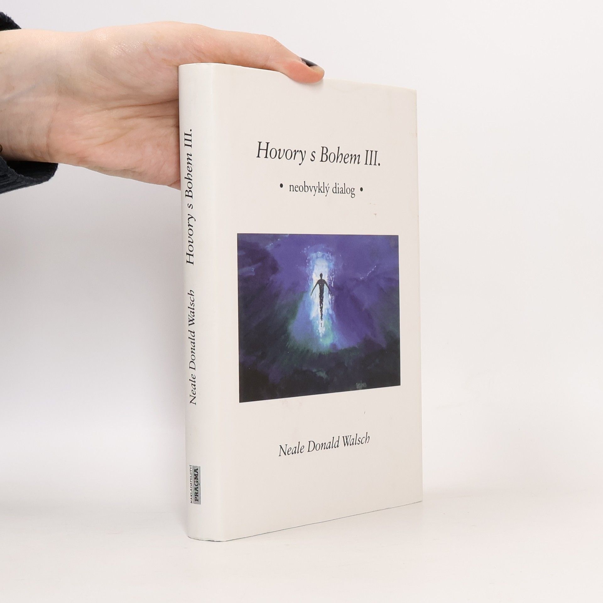 Neale Donald Walsch Hovory s Bohem III: Neobvyklý dialog