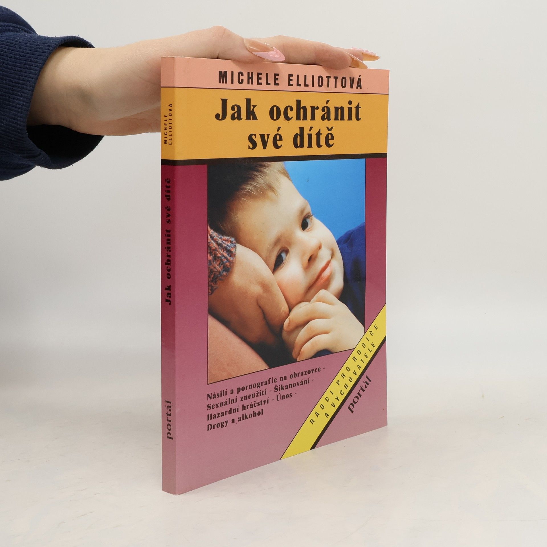 Michele Elliott Jak ochránit své dítě