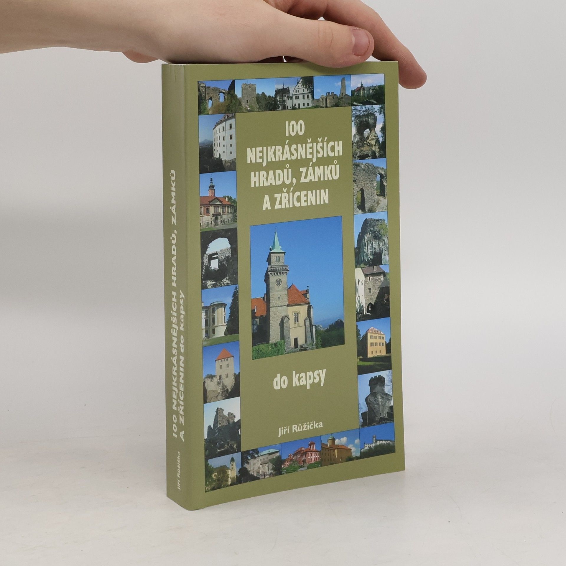 Jiří Růžička 100 nejkrásnějších hradů, zámků a zřícenin: Do kapsy