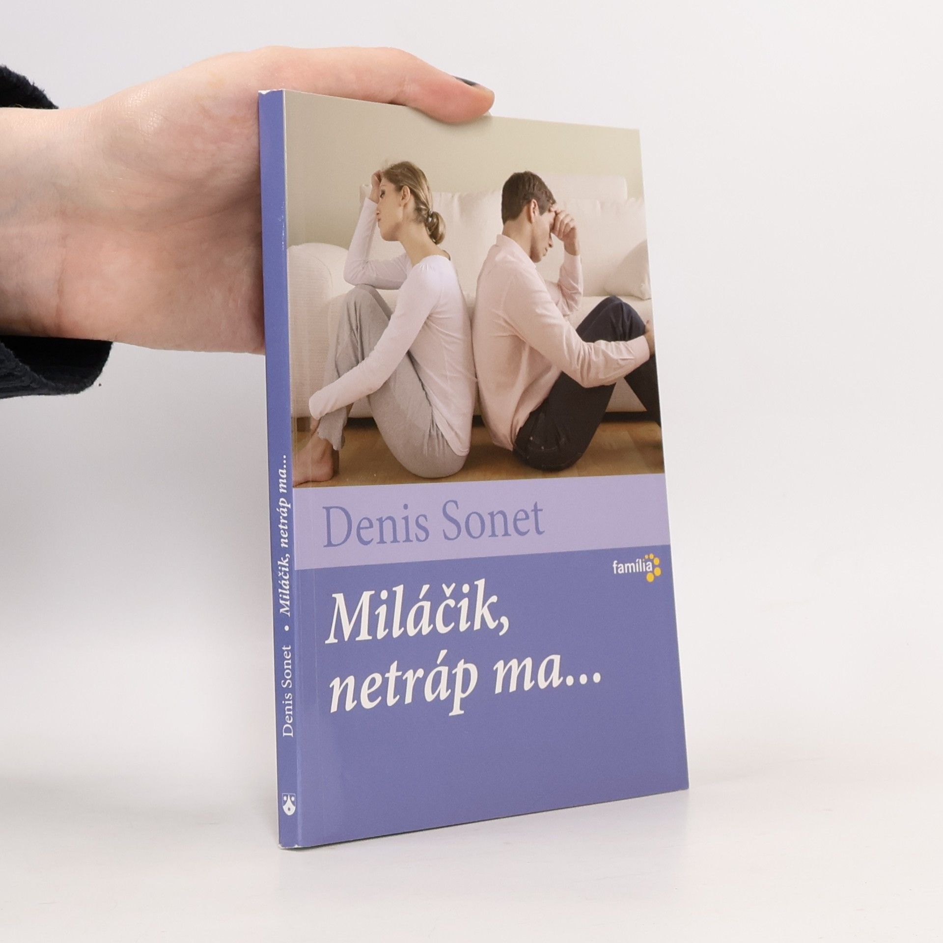 Denis Sonet Miláčik, netráp ma...