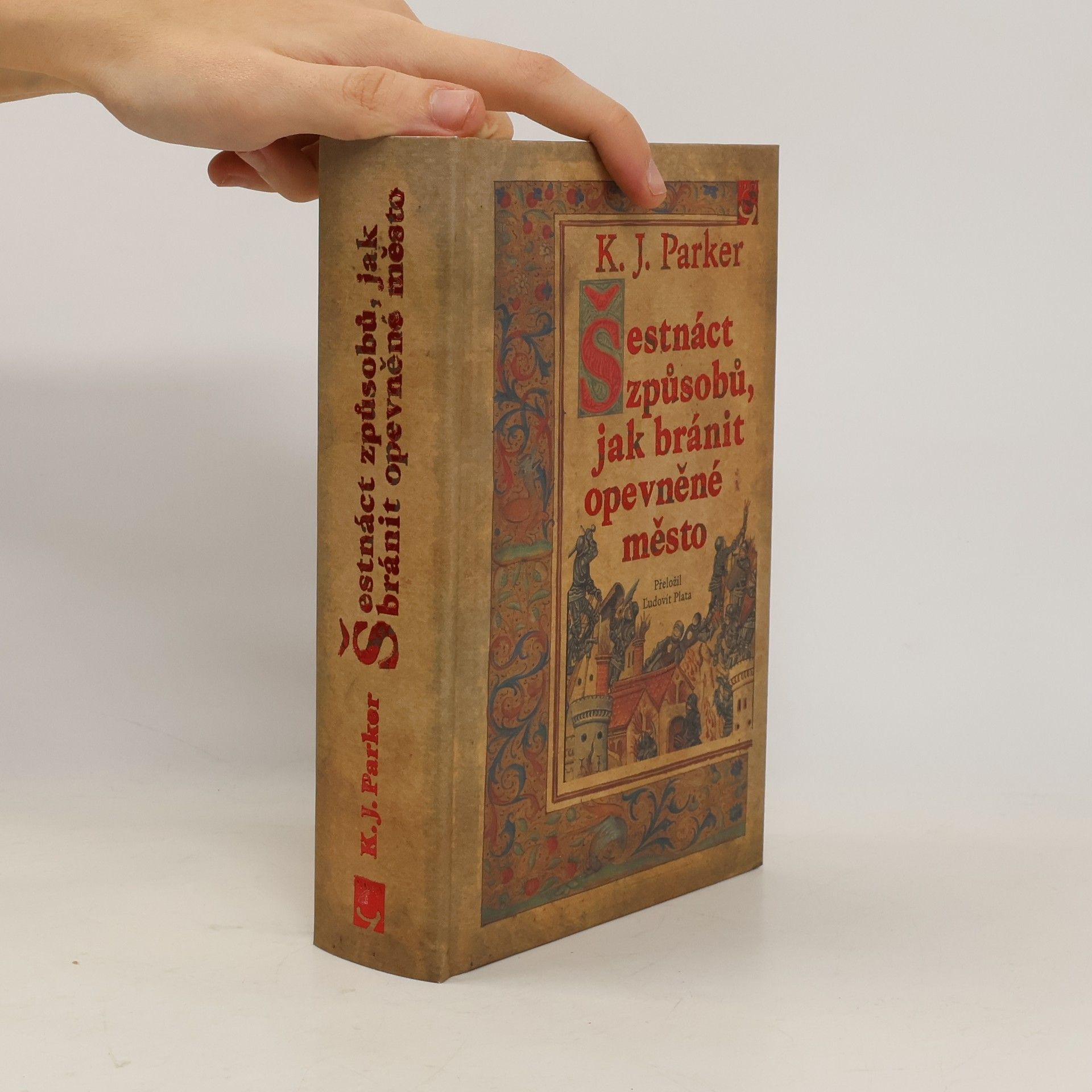 K. J. Parker Šestnáct způsobů, jak bránit opevněné město