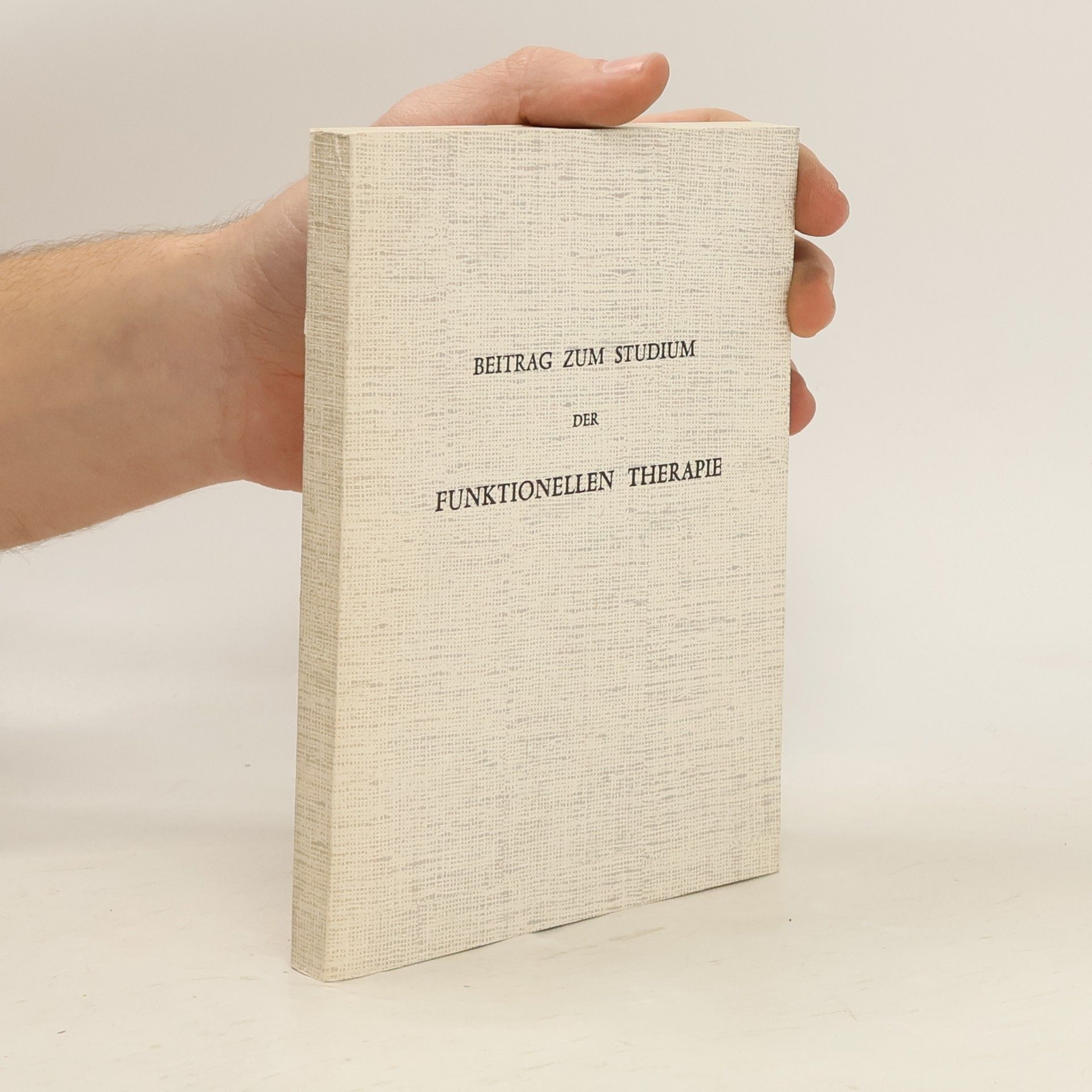 Various authors Beitrag zum Studium der Funktionellen Therapie