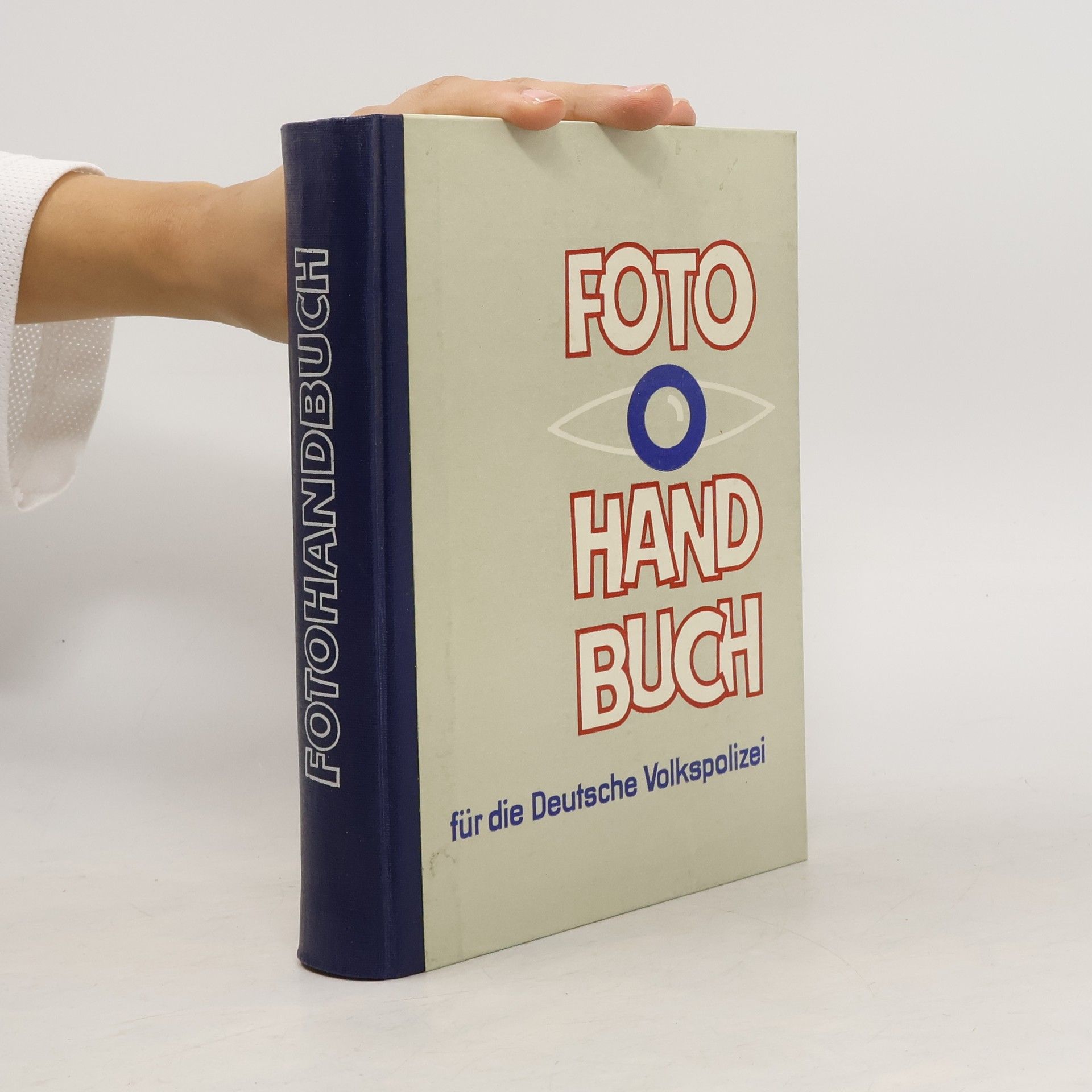 Kolektív autorov Fotohandbuch für die Deutsche Volkspolizei