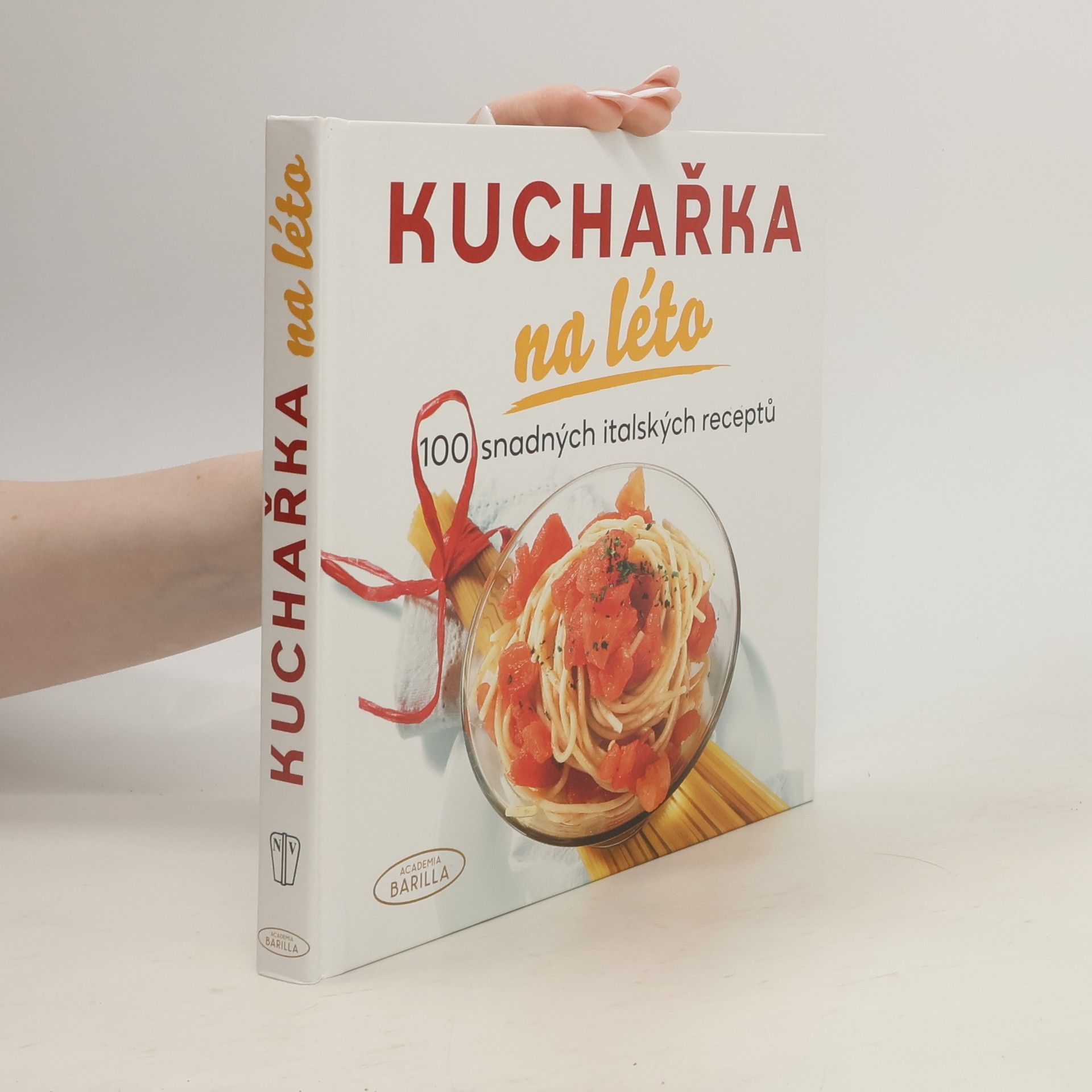 Kuchařka na léto - 100 snadných italských receptů