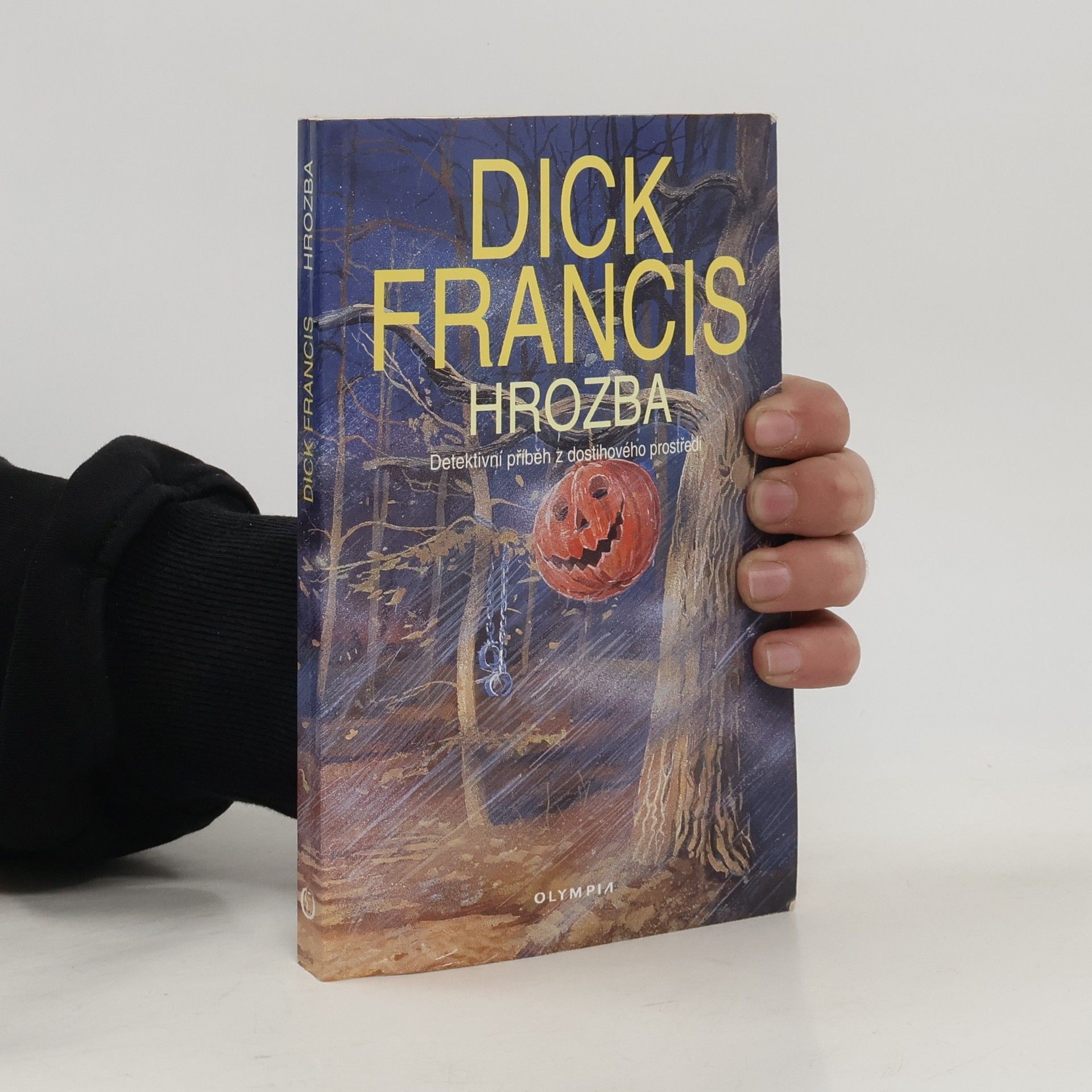 Dick Francis Hrozba: Detektivní příběh z dostihového prostředí