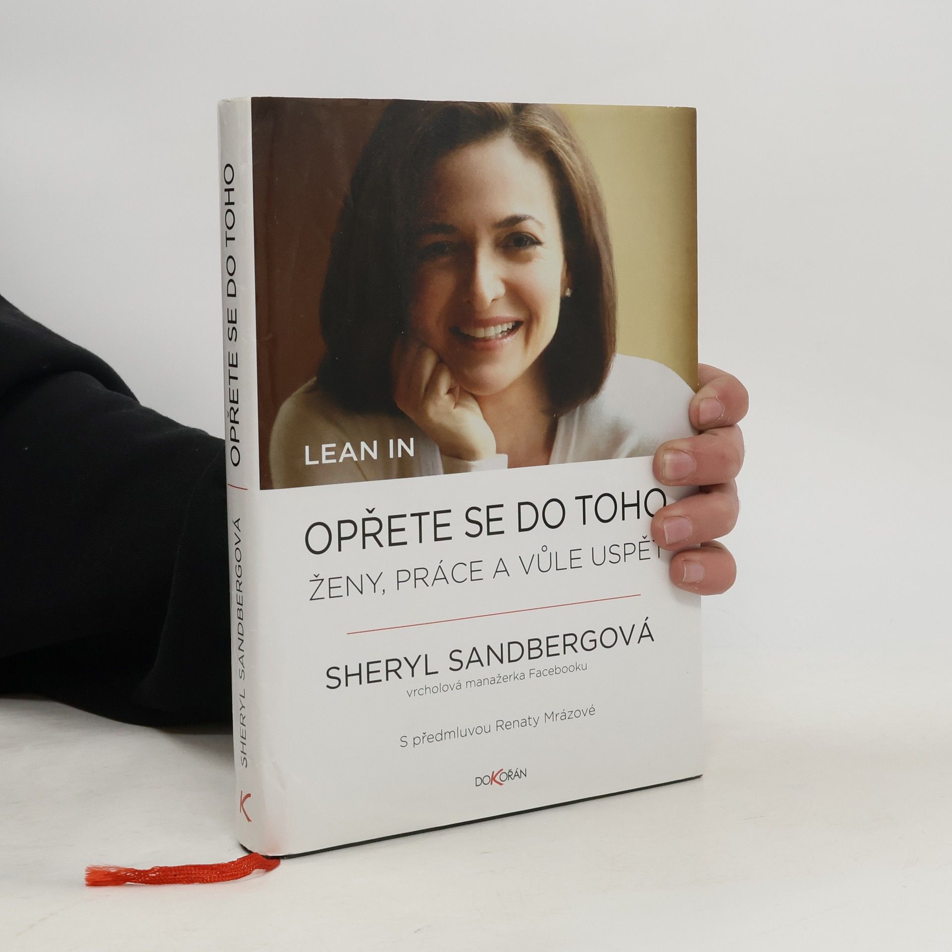 Sheryl Sandberg Opřete se do toho. Ženy, práce a vůle uspět