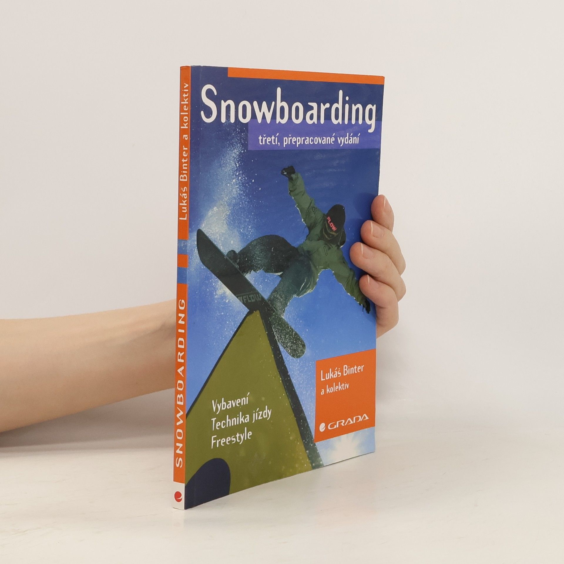 Lukáš Binter Snowboarding. Vybavení, technika jízdy, freestyle