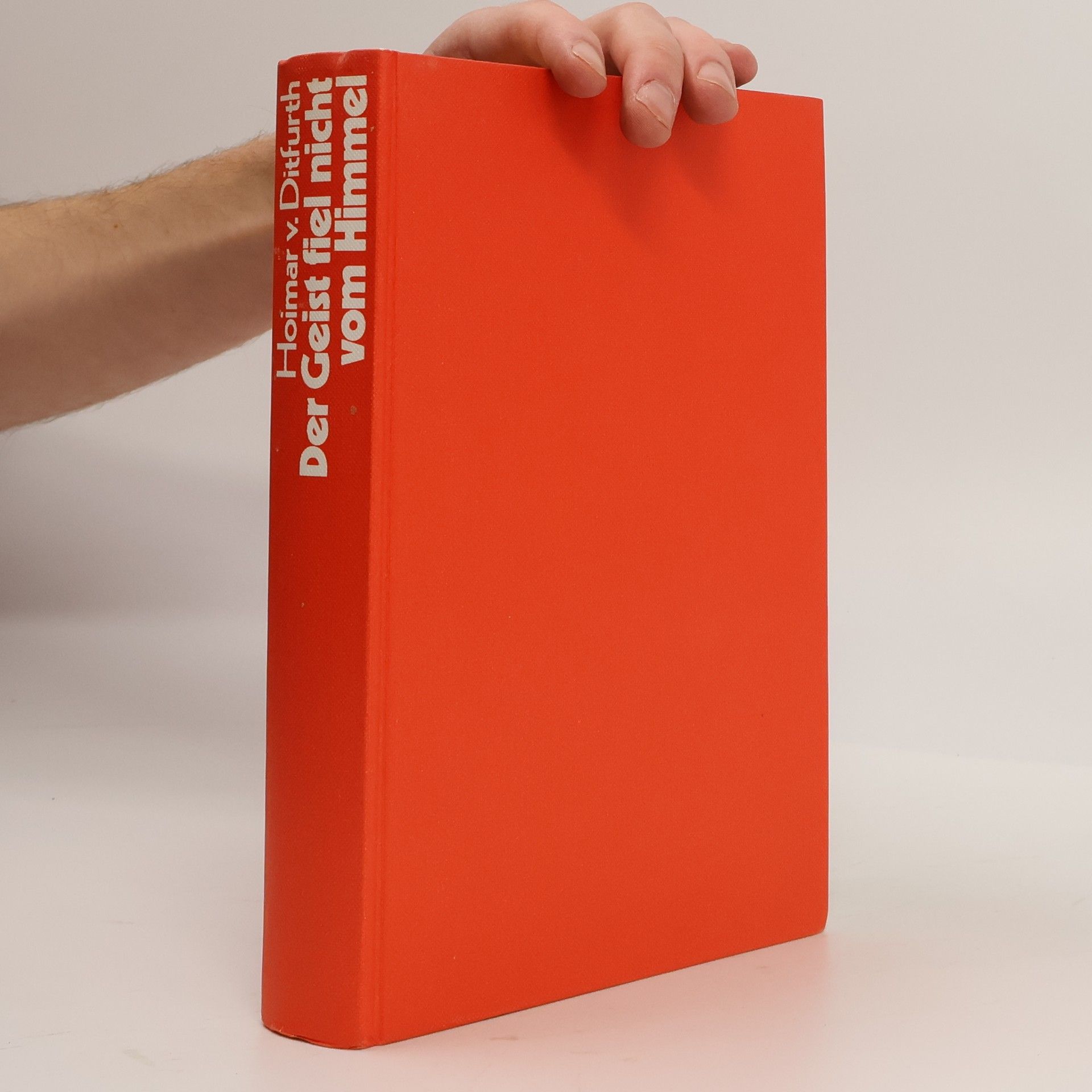 Hoimar von Ditfurth Der Geist fiel nicht vom Himmel