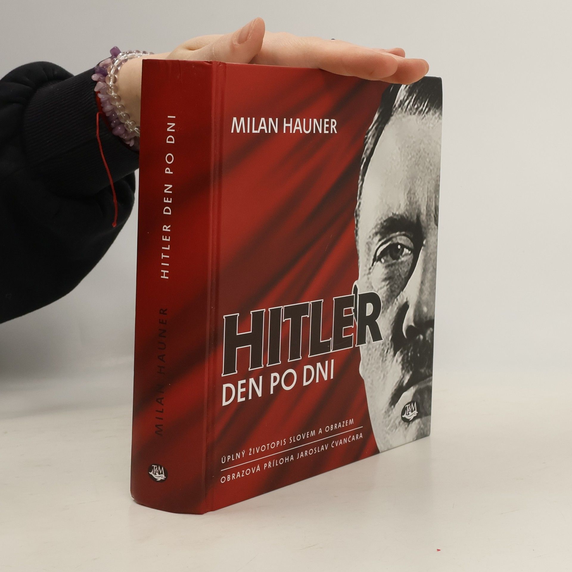 Jaroslav Čvančara Hitler den po dni - Úplný životopis slovem a obrazem