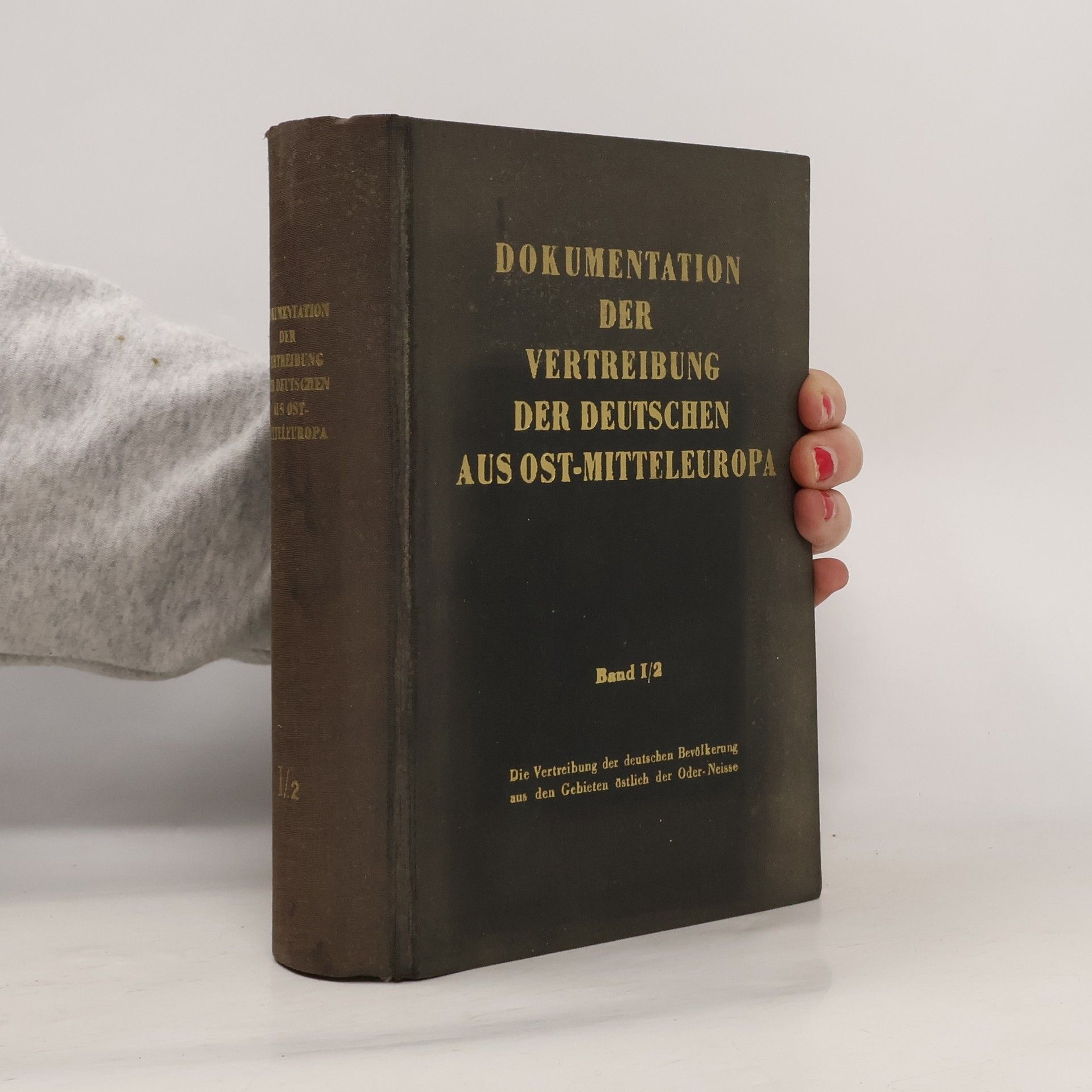 Collectif d'auteurs Dokumentation der vertreibung der deutschen aus ost-mitteleuropa I/2