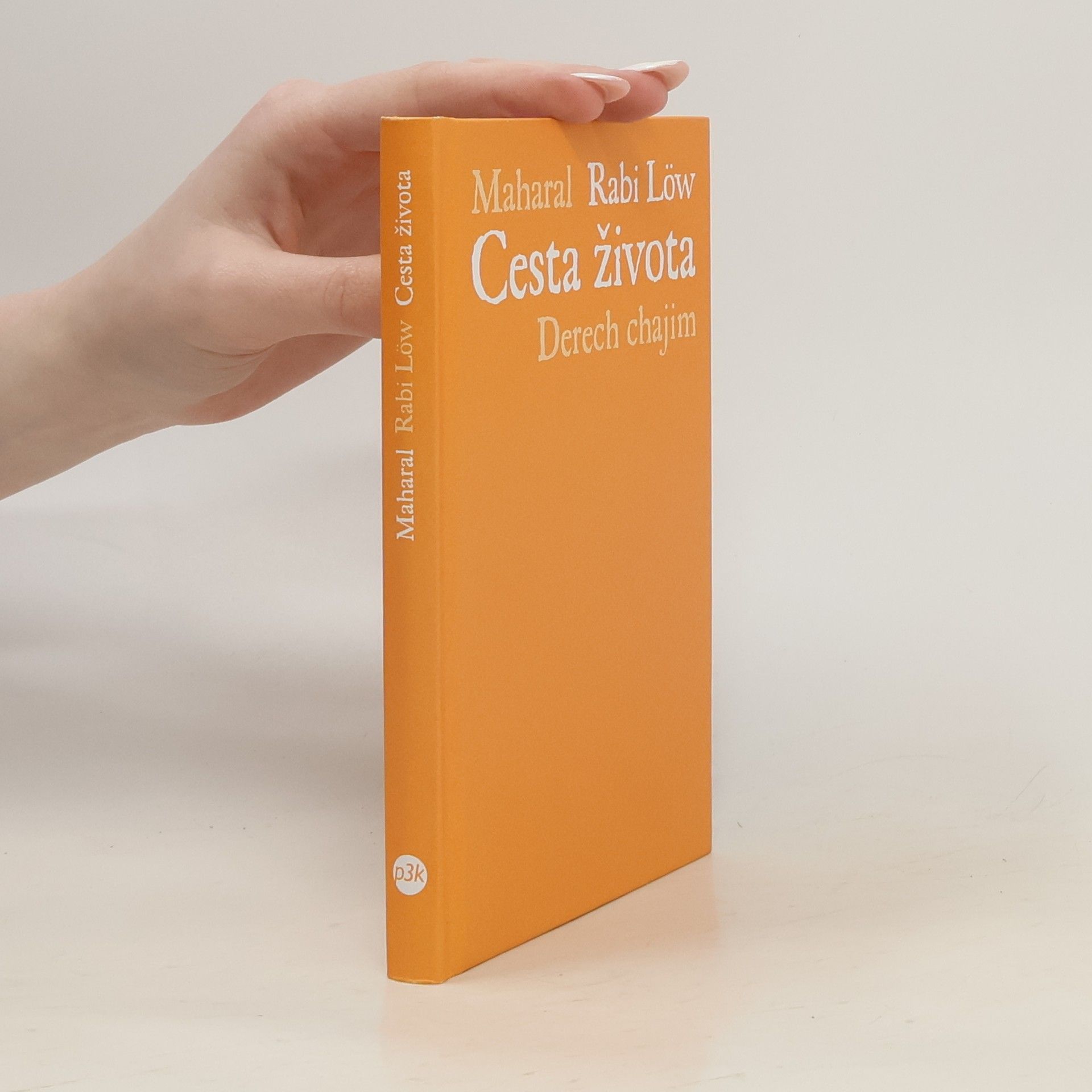 asi Jehuda Leva ben Becalel Cesta života. Derech chajim.